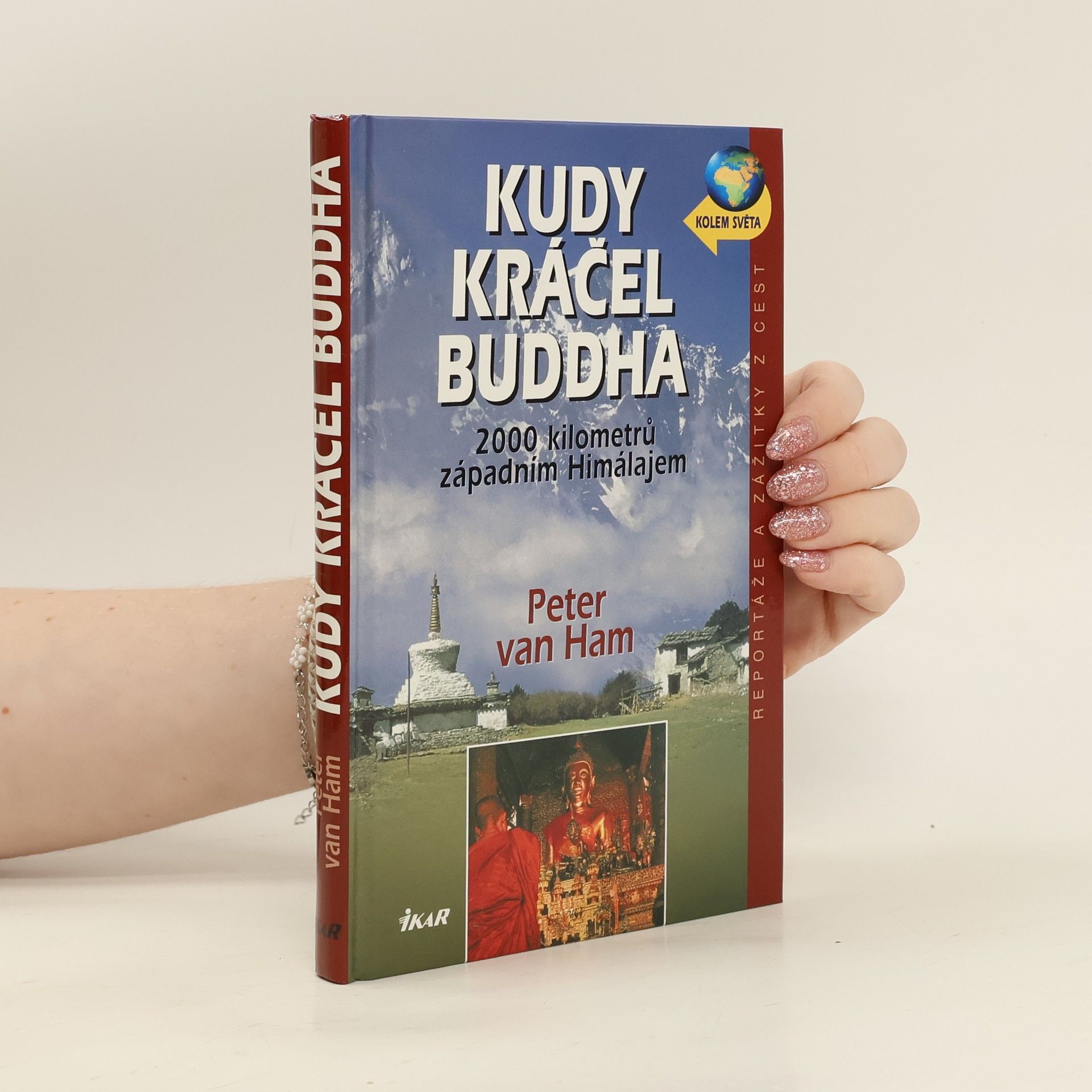 Peter van Ham Kudy kráčel Buddha. 2000 kilometrů západním Himalájem.