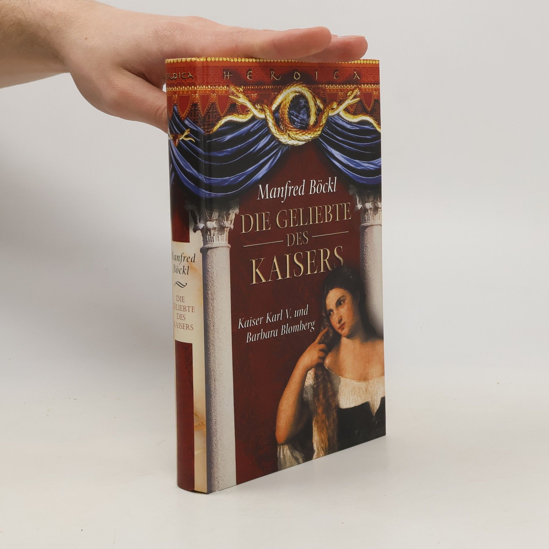 Manfred Böckl Die Geliebte des Kaisers