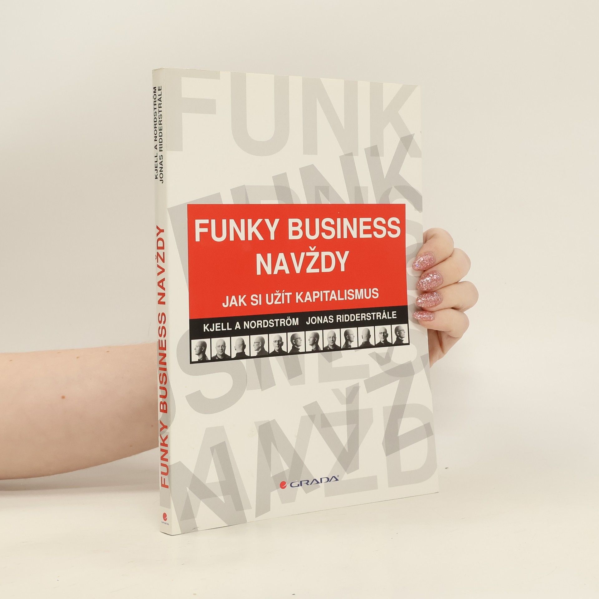 Kjell A. Nordström Funky Business navždy. Jak si užít kapitalismus