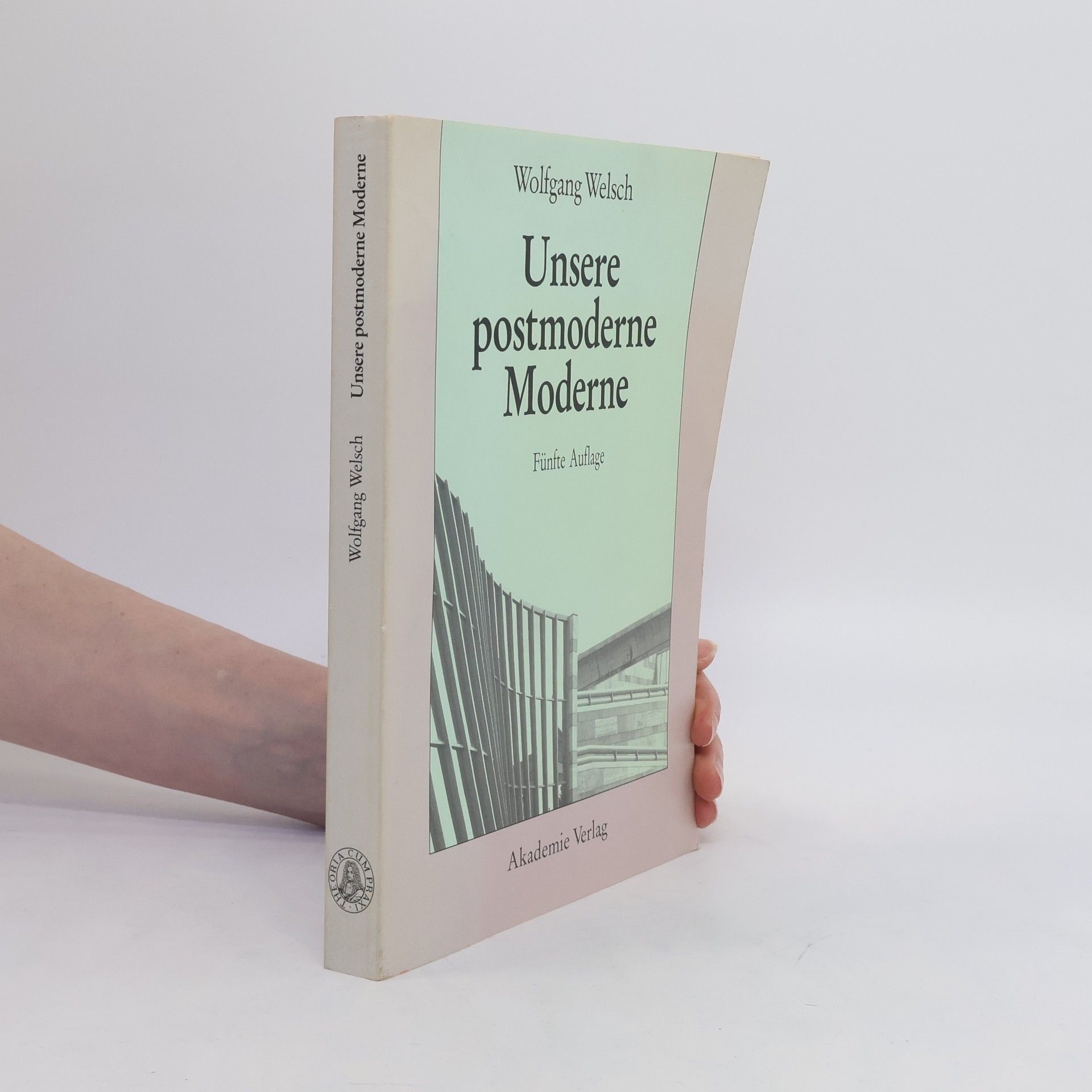 Wolfgang Welsch Unsere postmoderne Moderne