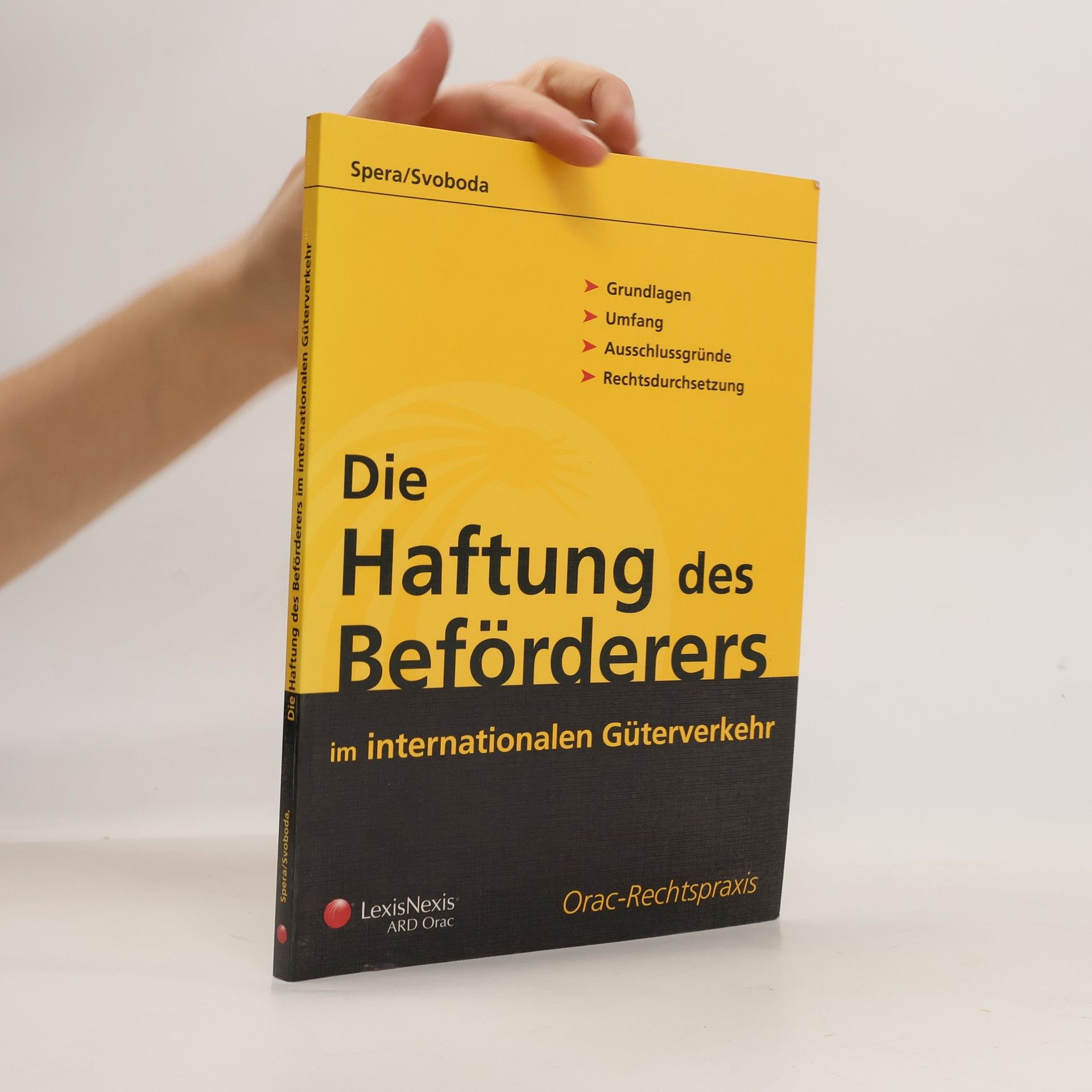 Kurt Spera Die Haftung des Beförderers im internationalen Güterverkehr