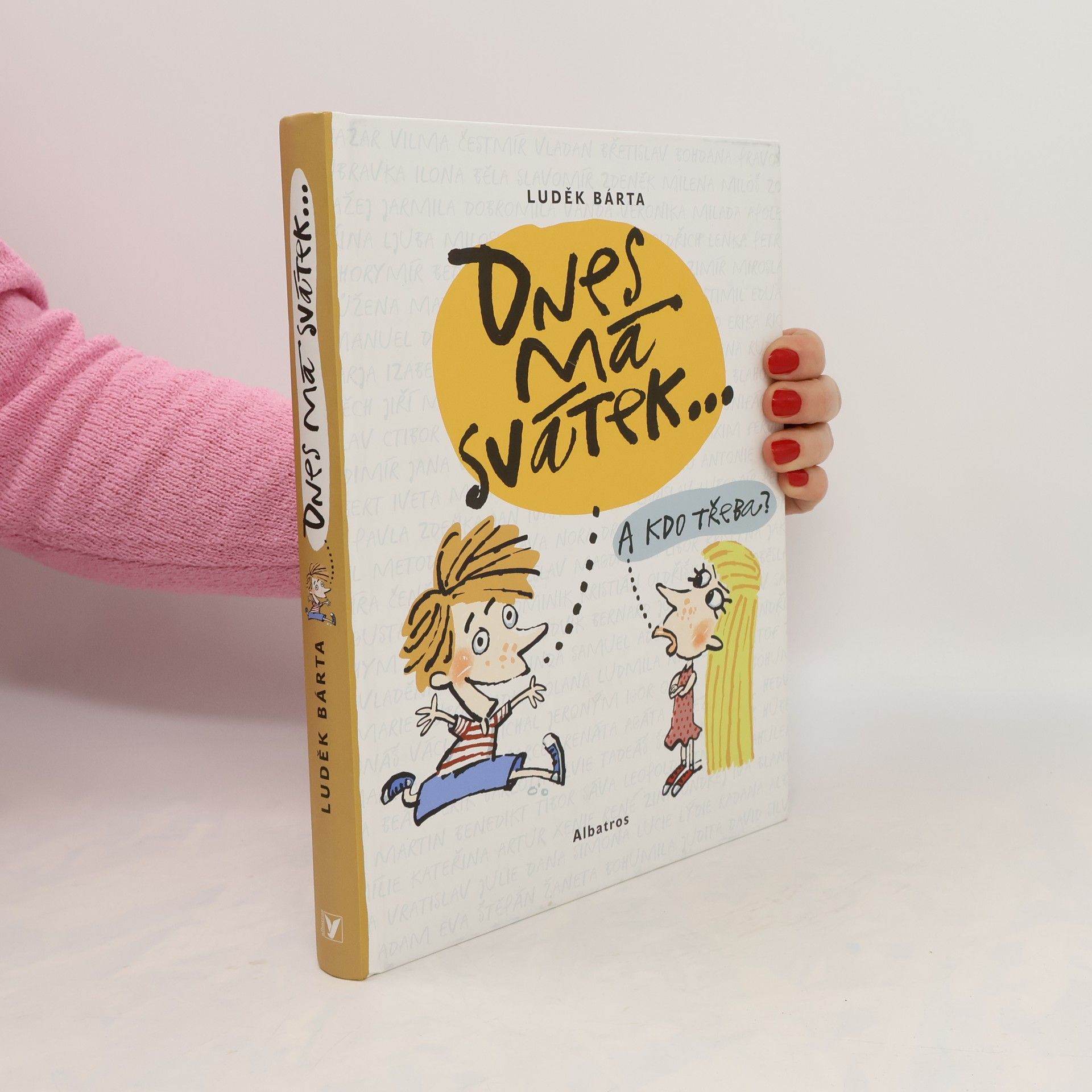 Luděk Bárta Dnes má svátek... A kdo třeba?