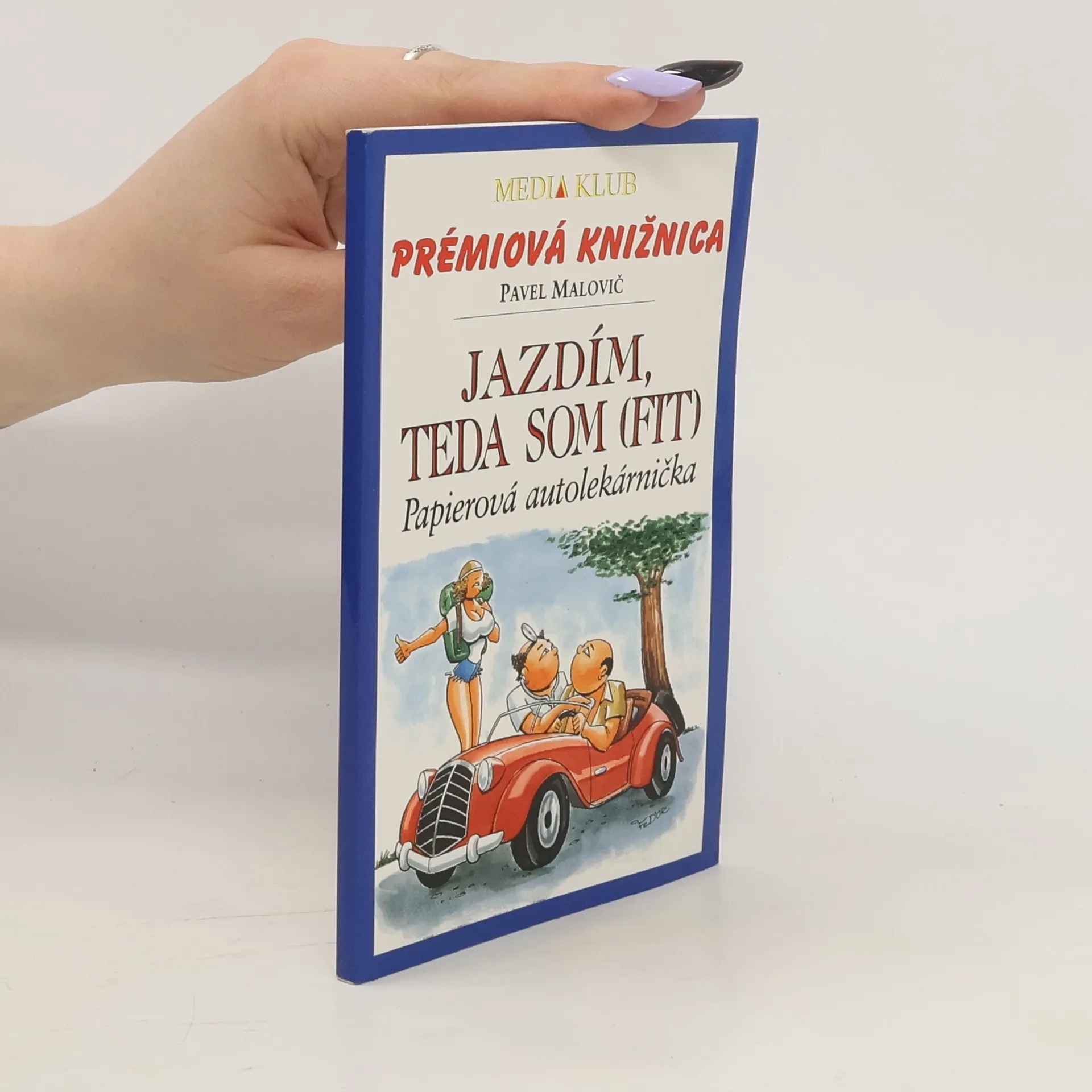 Jazdím, teda som (fit) - Papierová autolekárnička | Kniha | Pavel Malovič