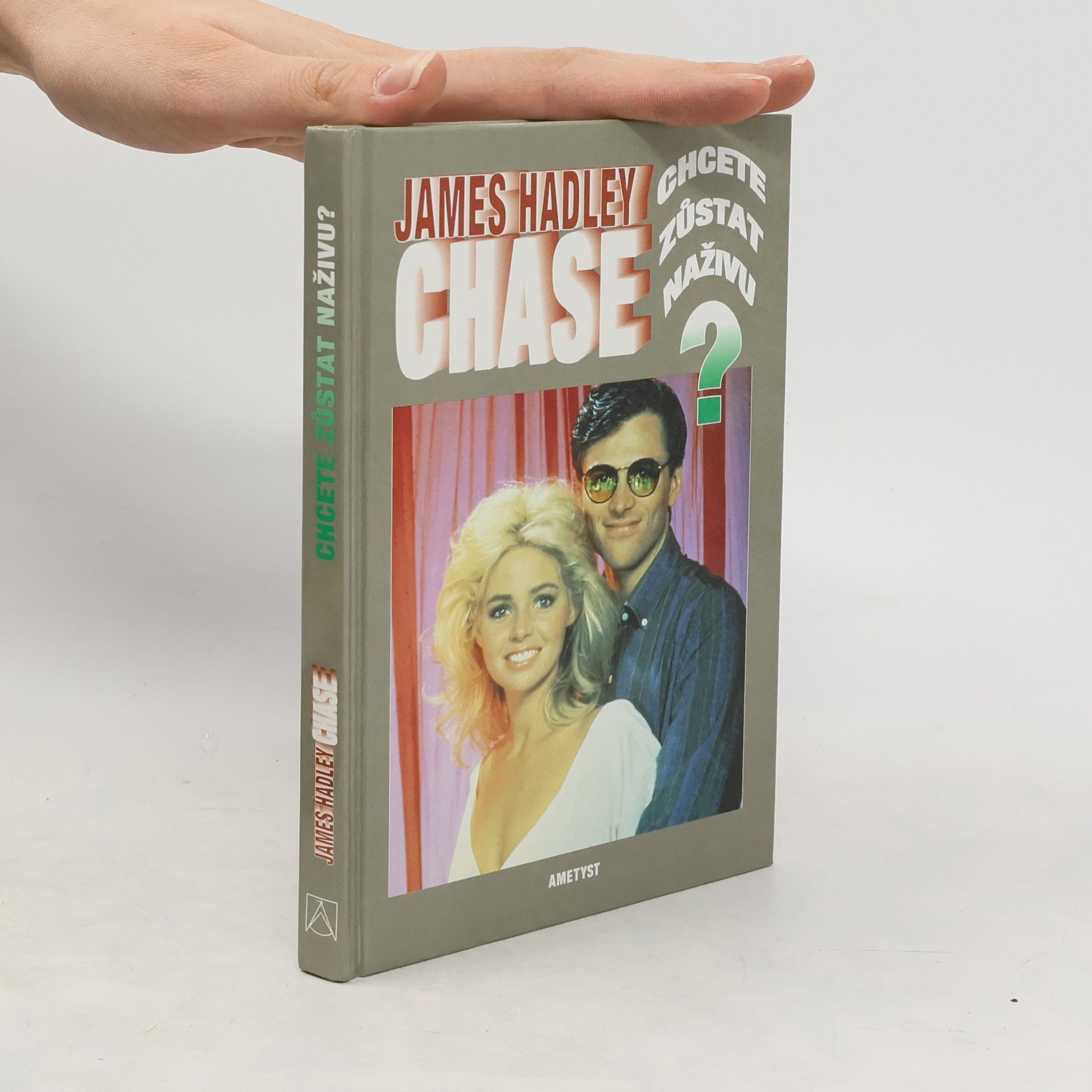 James Hadley Chase Chcete zůstat naživu?