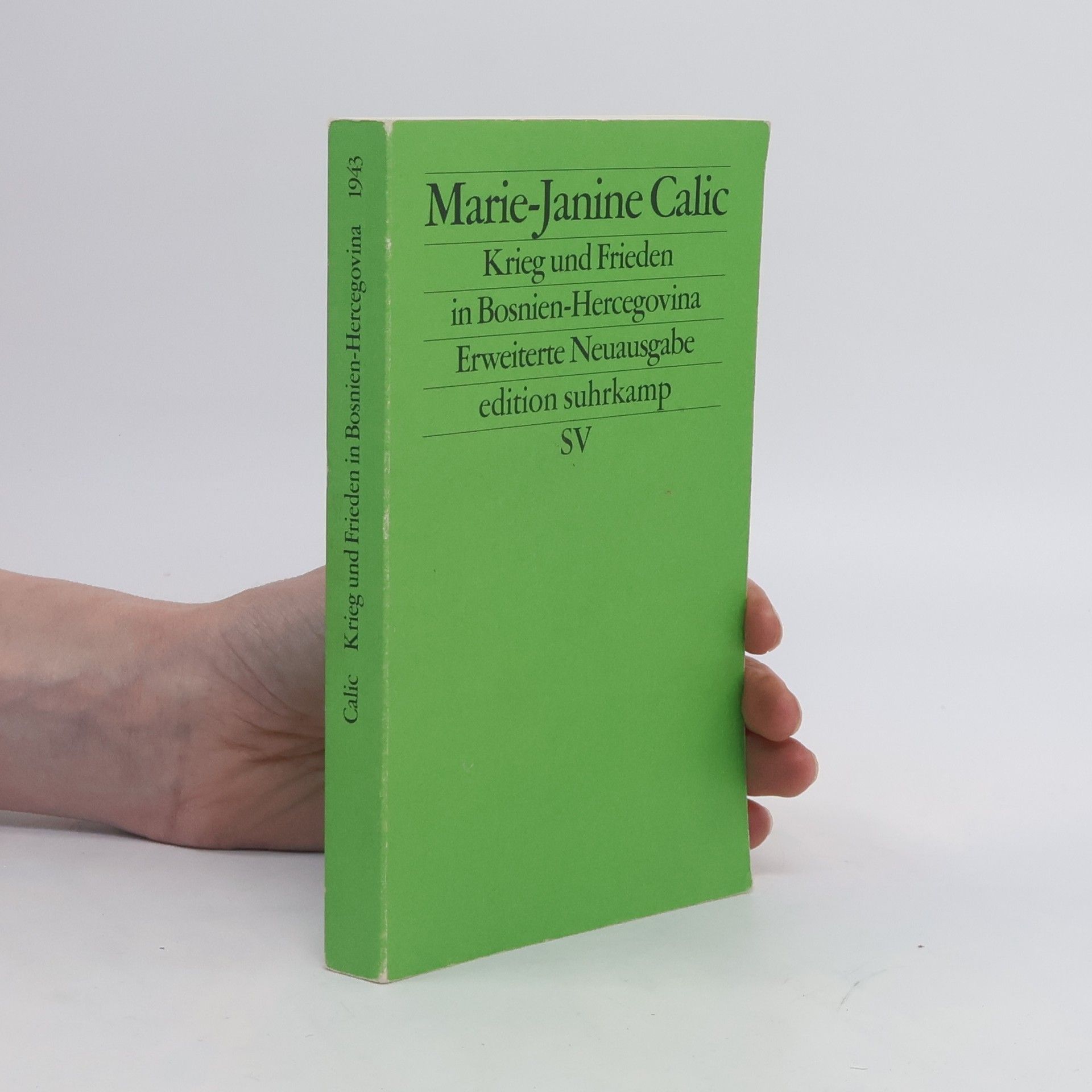 Marie-Janine Calic Der Krieg in Bosnien-Hercegovina