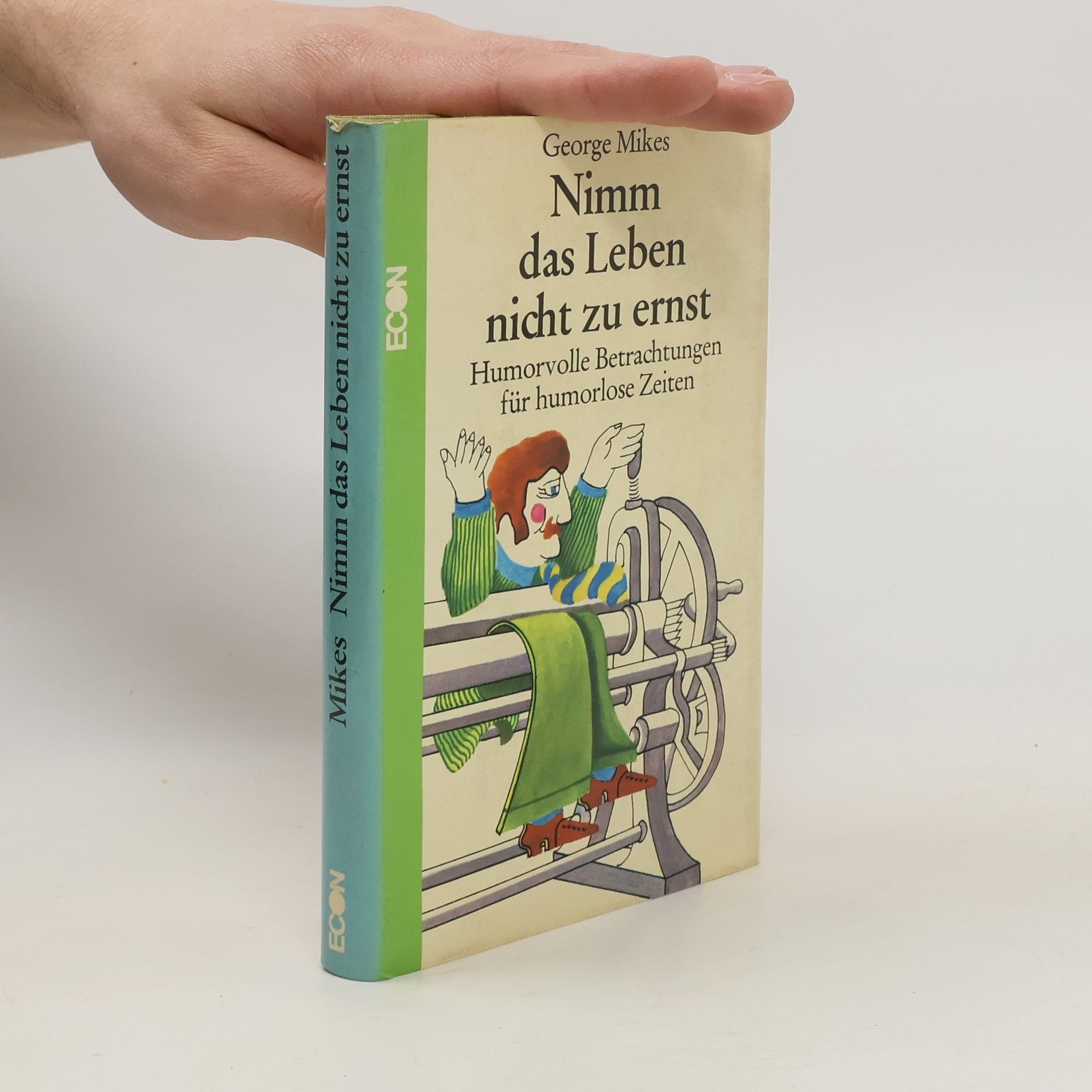 George Mikes Nimm das Leben nicht zu ernst