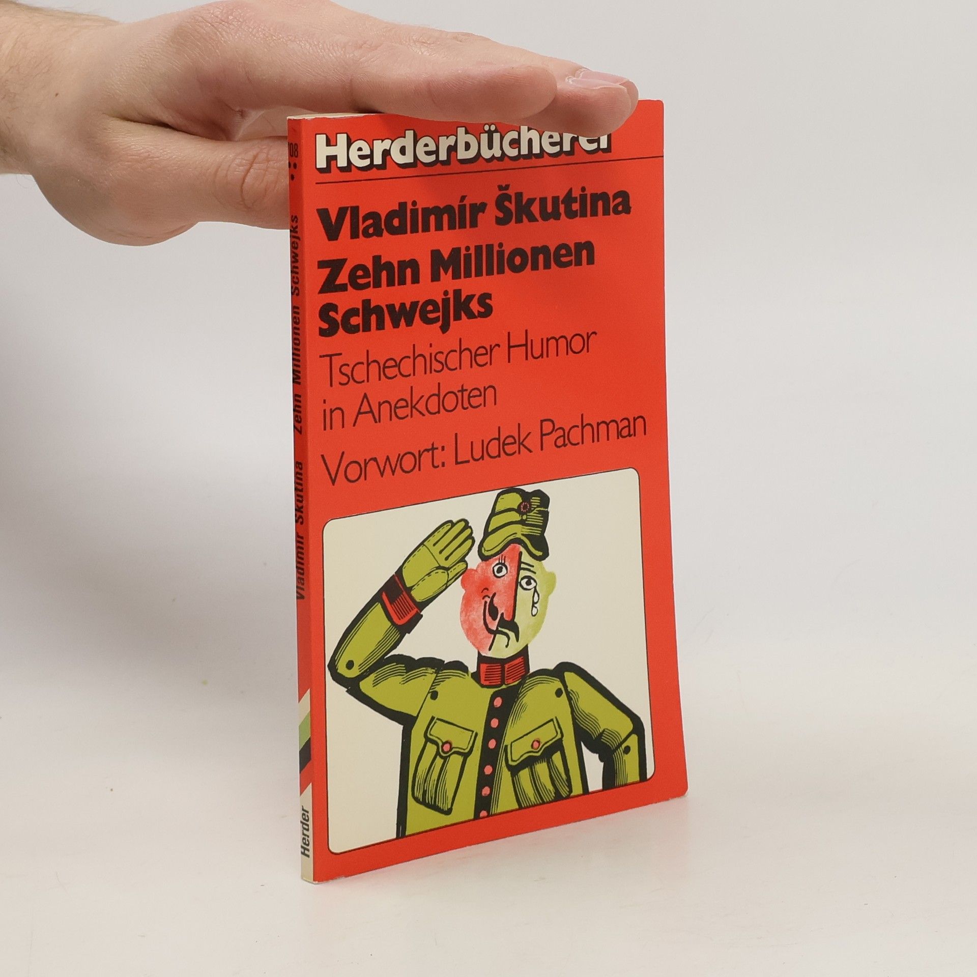 Vladimír Škutina Zehn Millionen Schwejks: Tschechischer Humor in Anekdoten