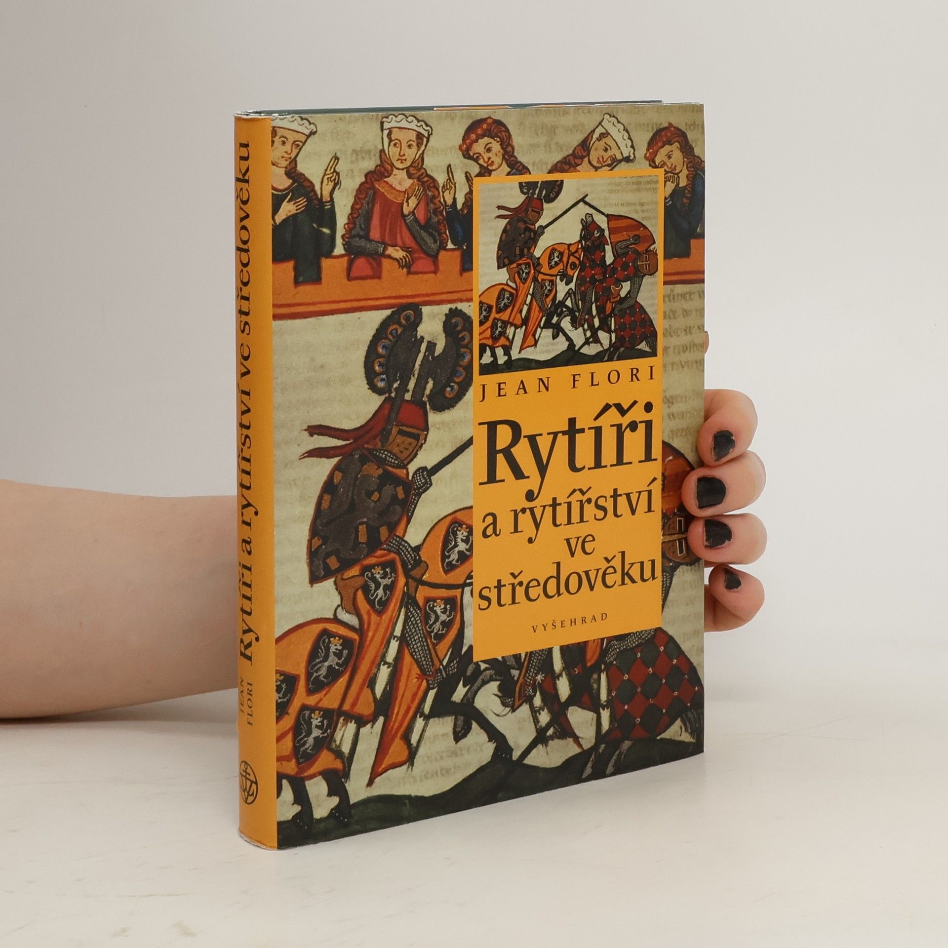 Jean Flori Rytíři a rytířství ve středověku