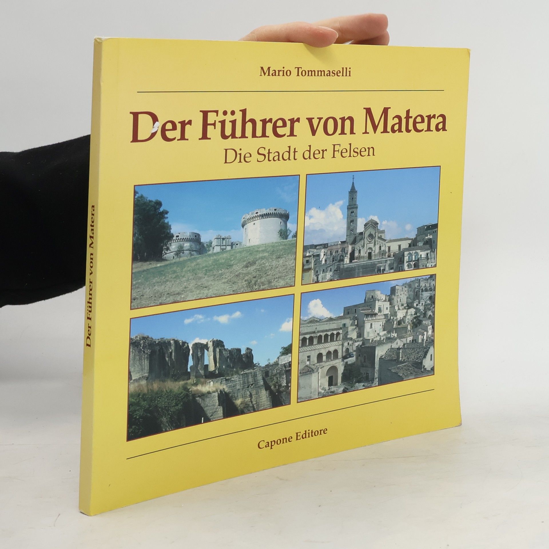 Mario Tommaselli Der Führer von Matera. Die Stadt der Felsen