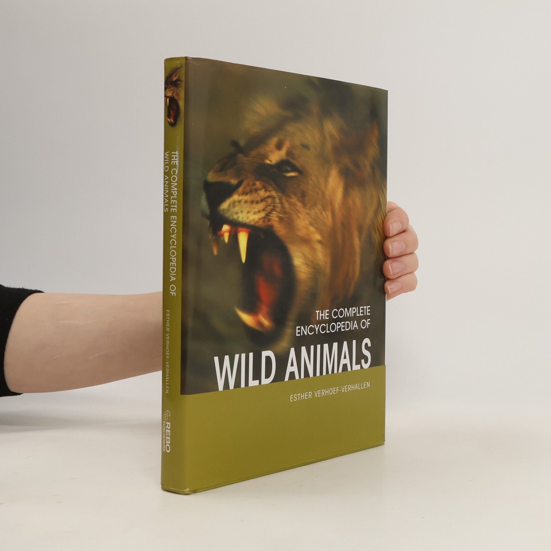 Esther J. J. Verhoef-Verhallen The Complete Encyclopedia of Wild Animals
