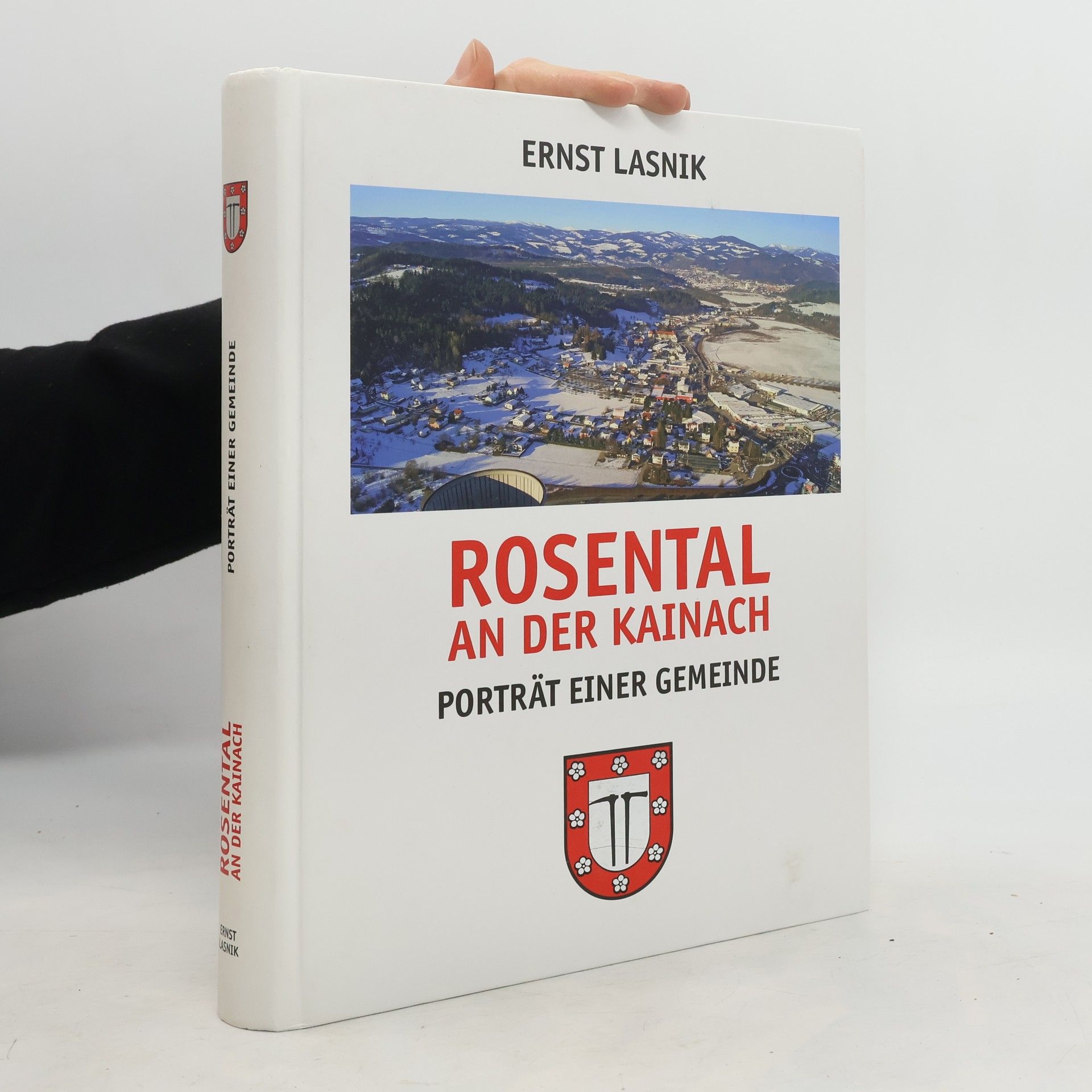 Ernst Lasnik Rosental an der Kainach. Porträt einer Gemeinde