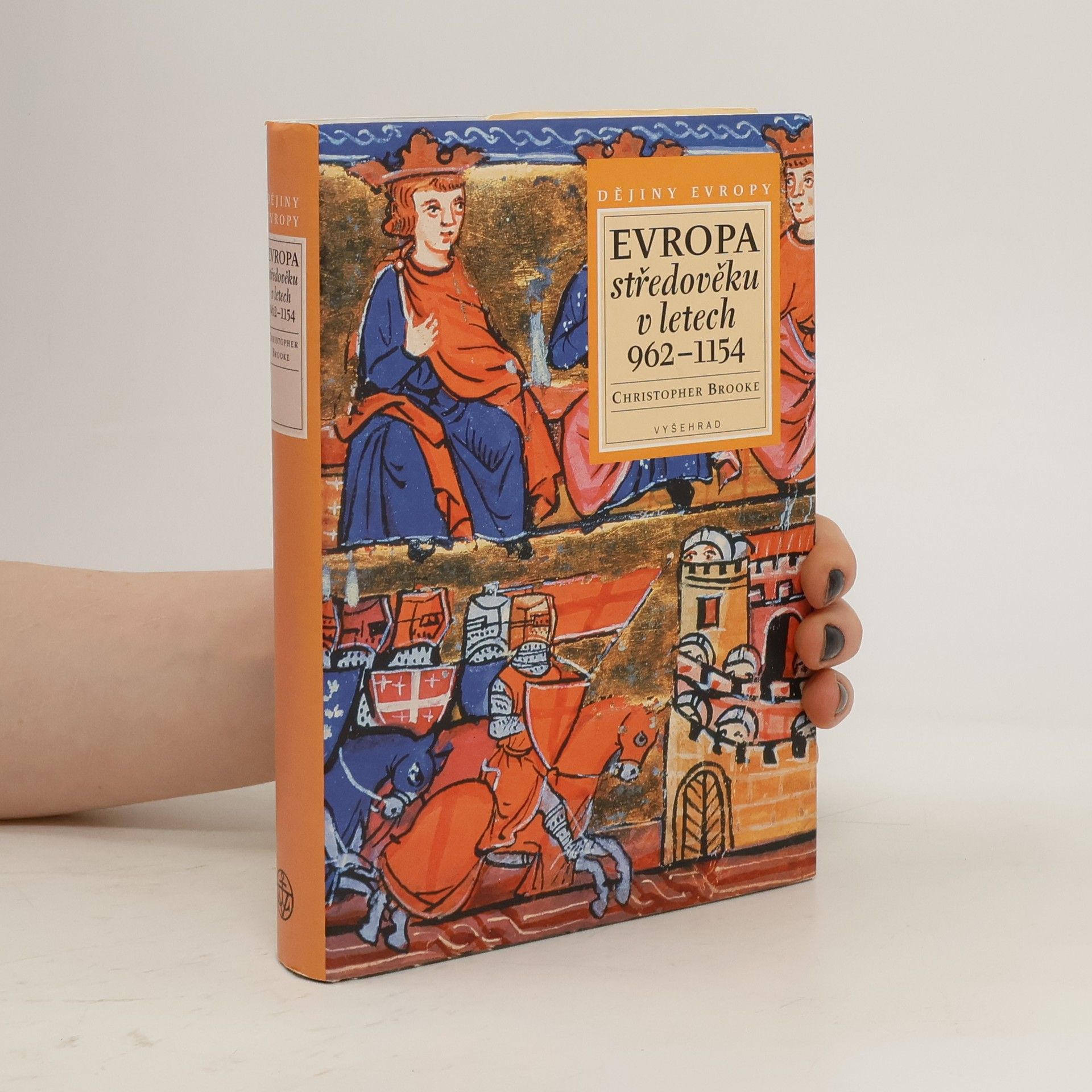 Christopher Nugent Lawrence Brooke Evropa středověku v letech 962-1154