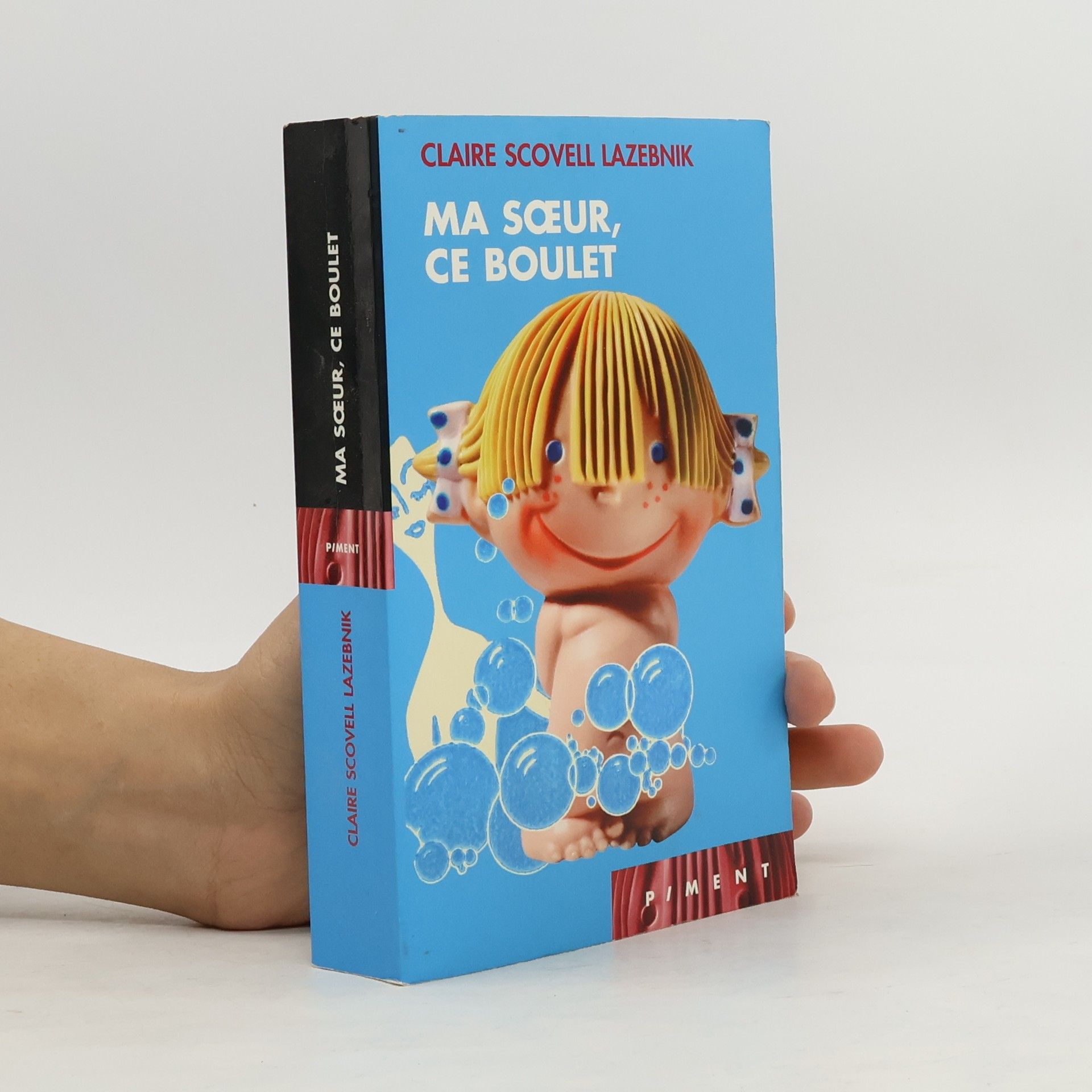 Claire Scovell LaZebnik Ma soeur, ce boulet