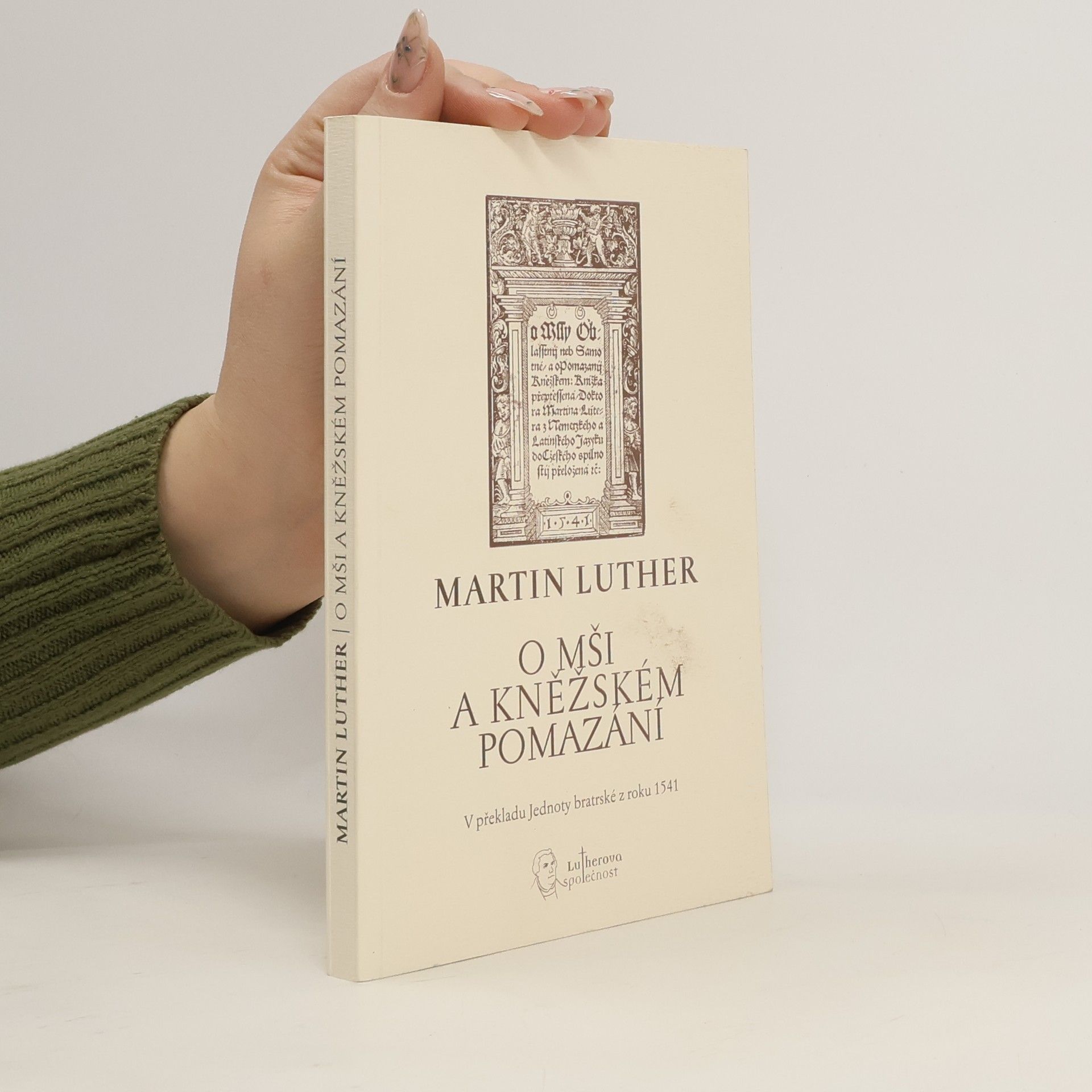 Martin Luther O mši a kněžském pomazání
