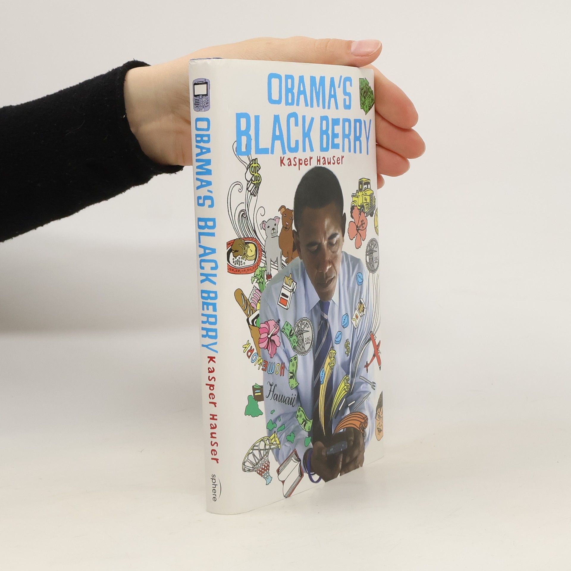 Kaspar Hauser Obama's BlackBerry