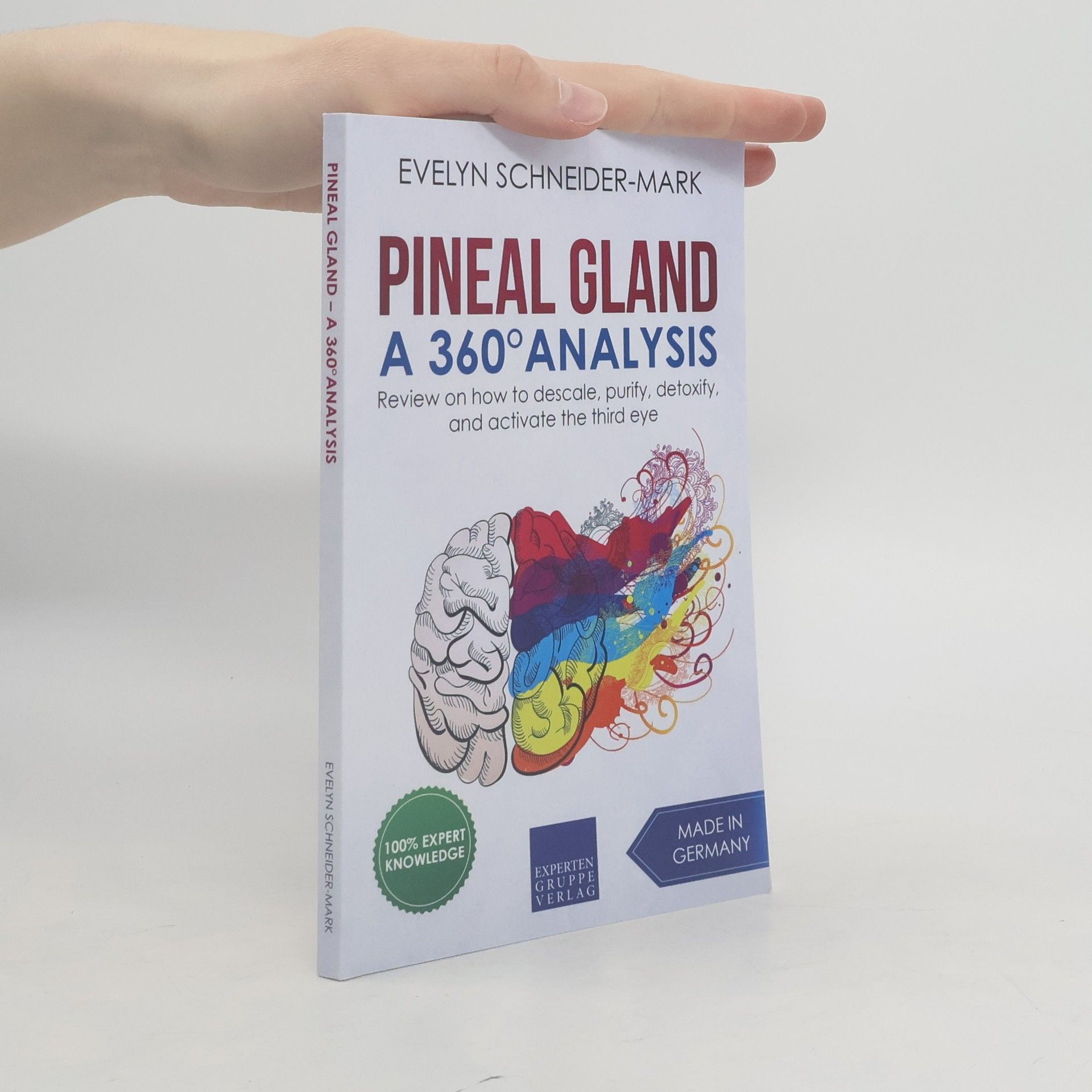 Evelyn Schneider-Mark Pineal Gland. A 360° Analysis