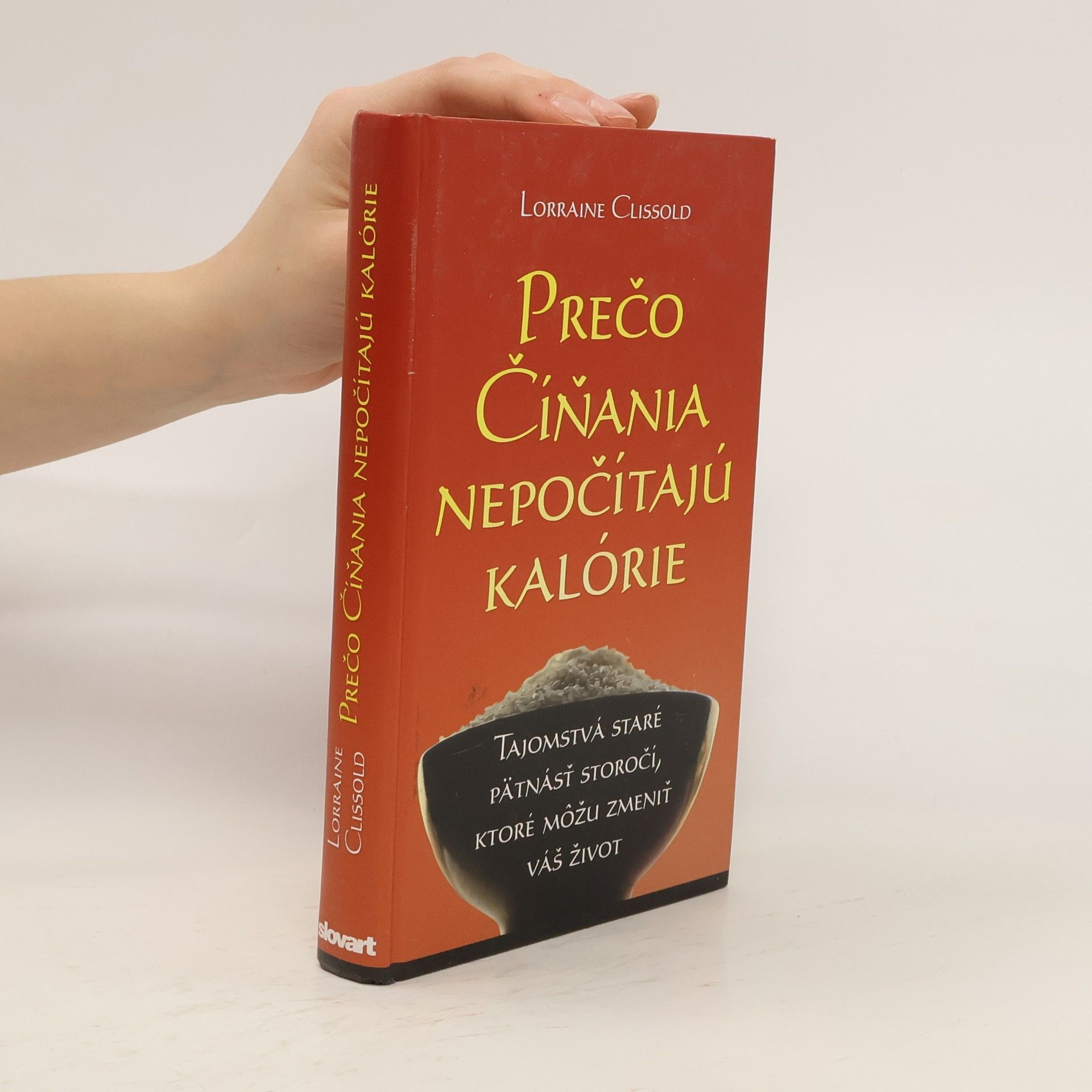Lorraine Clissold Prečo Číňania nepočítajú kalórie