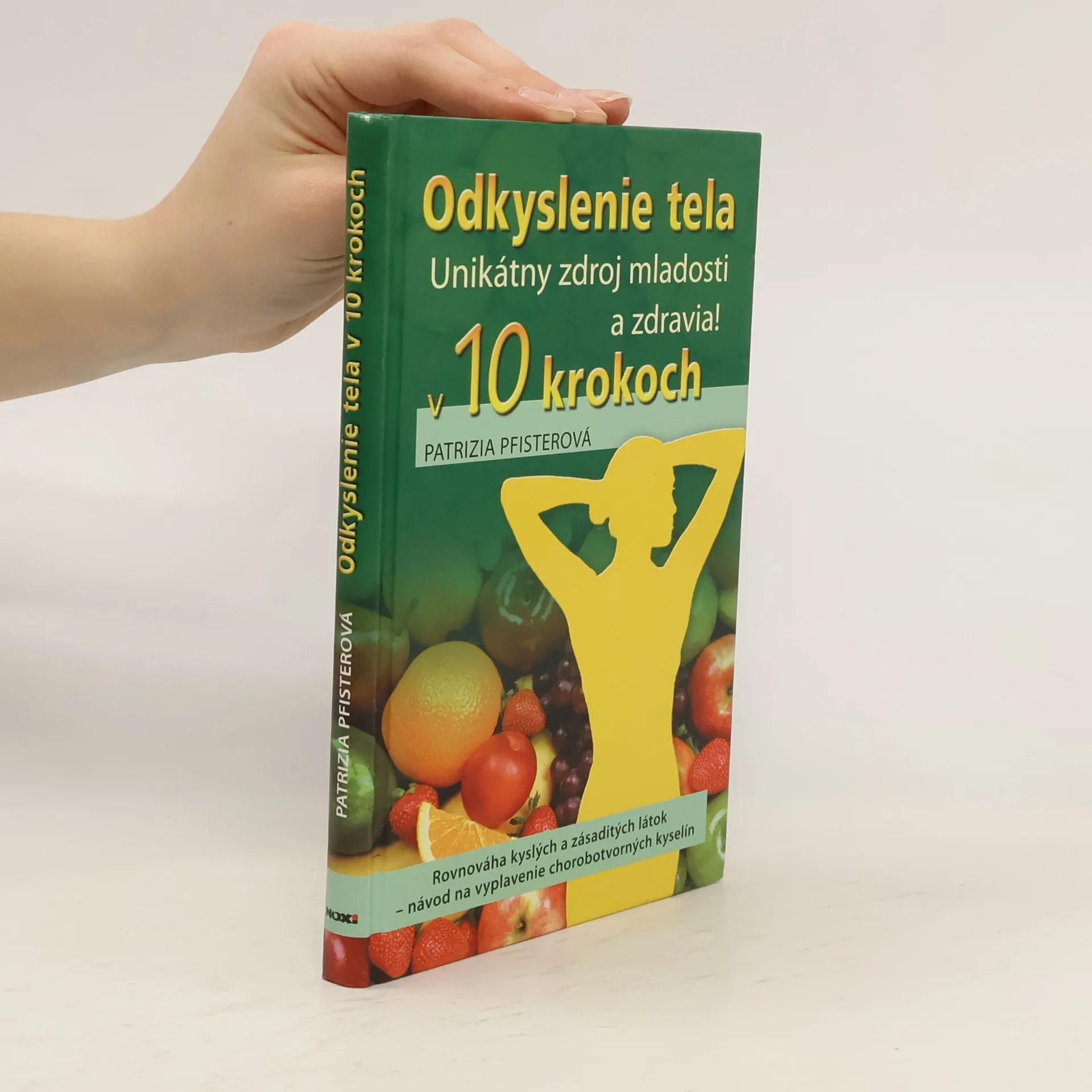 Odkyslenie tela v 10 krokoch | Kniha | Patrizia Pfister