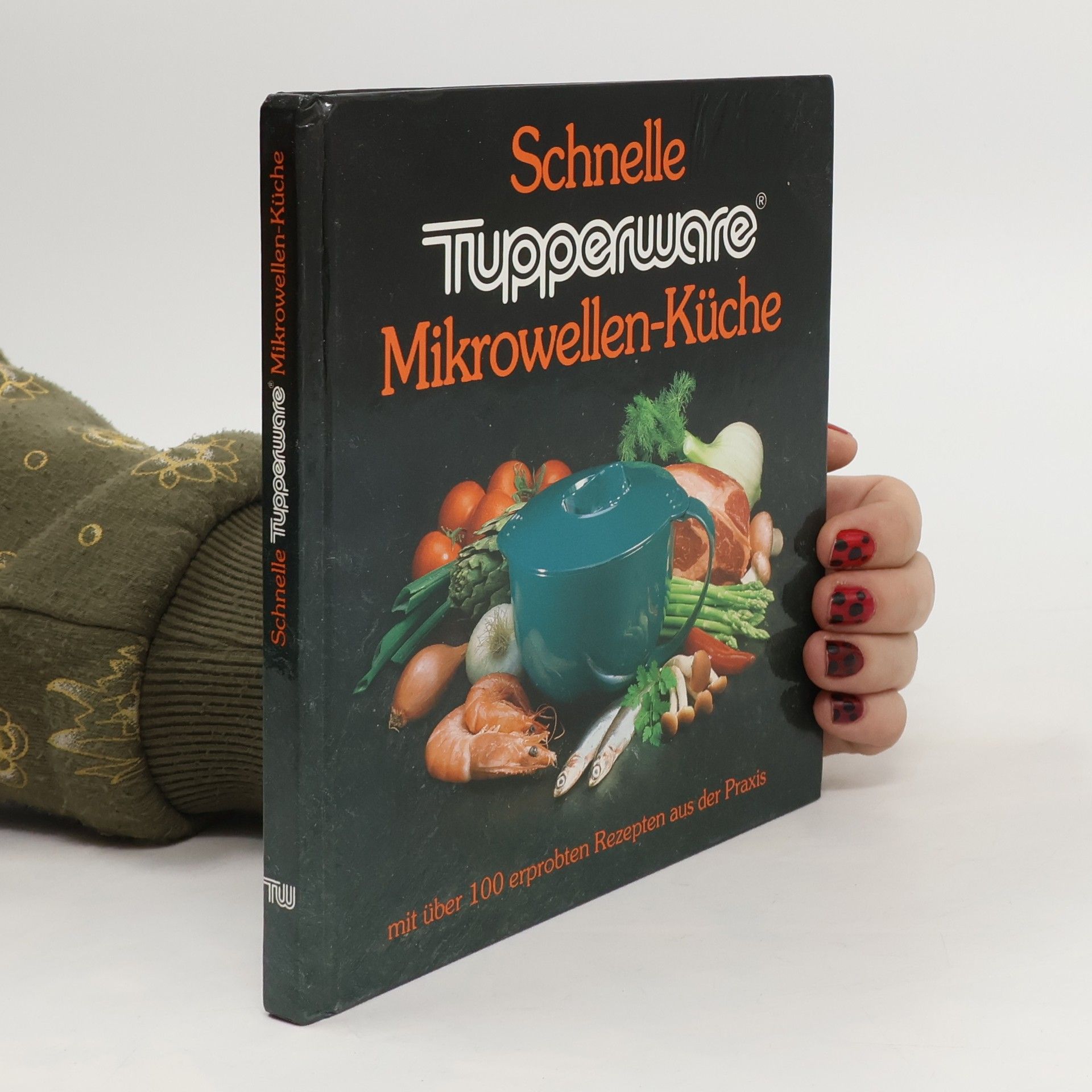 Autorenkollektiv Schnelle Tupperware Mikrowellen-Küche