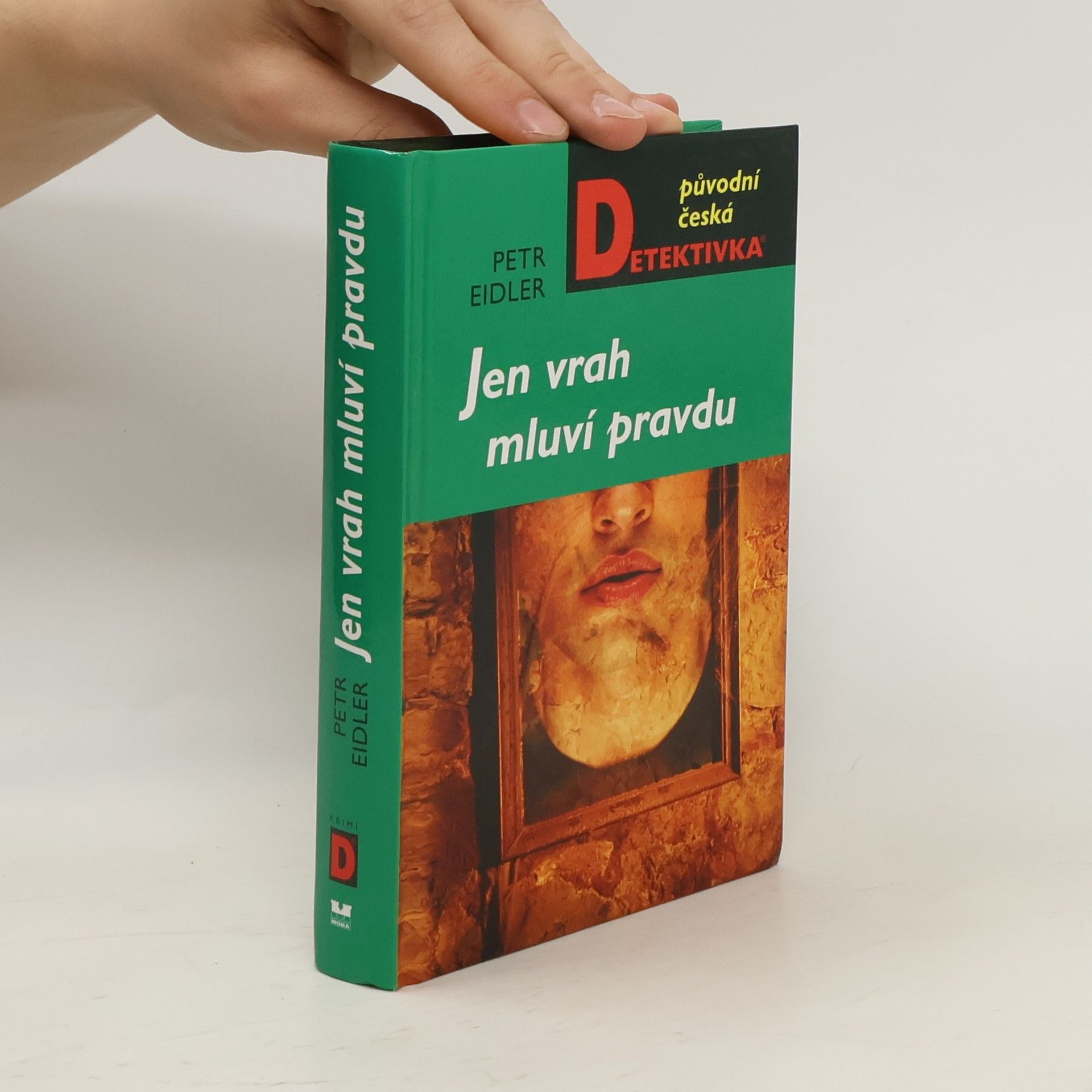 Petr Eidler Jen vrah mluví pravdu