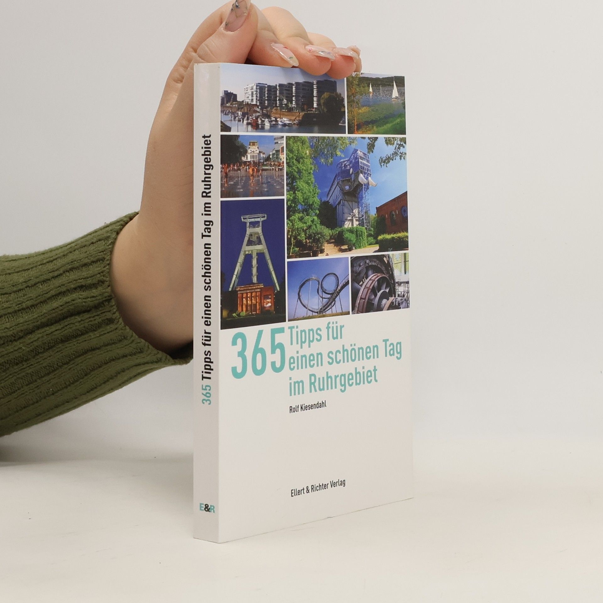 Rolf Kiesendahl 365 Tipps für einen schönen Tag im Ruhrgebiet
