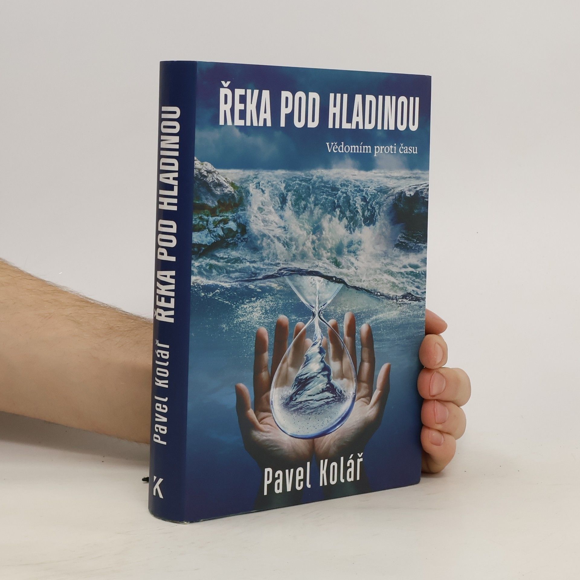 Pavel Kolář Řeka pod hladinou: vědomím proti času