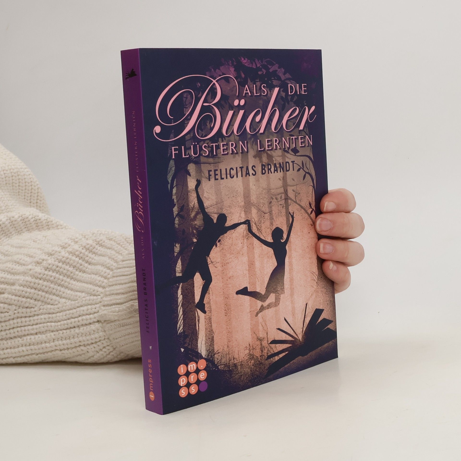 Felicitas Brandt Als die Bücher flüstern lernten