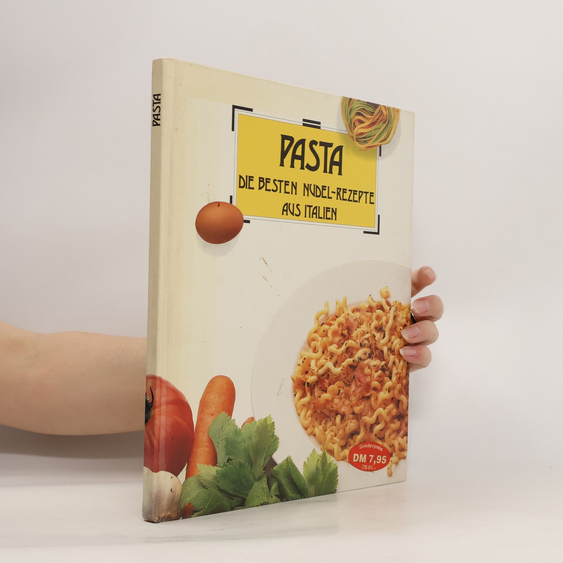 Collectif d'auteurs Pasta. Die besten Nudel-Rezepte aus Italien