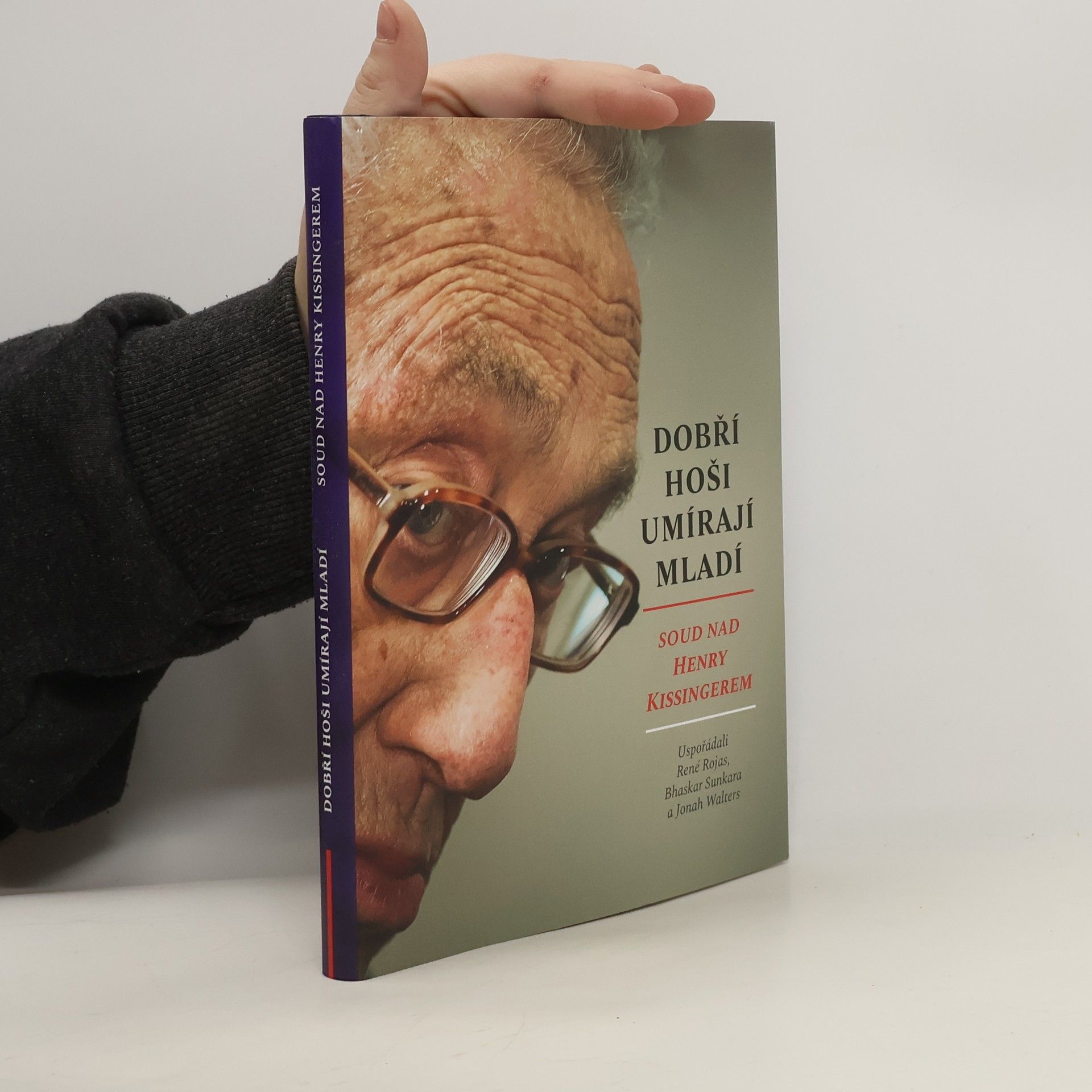 Rojas René Dobří hoši umírají mladí - Soud nad Henry Kissingerem