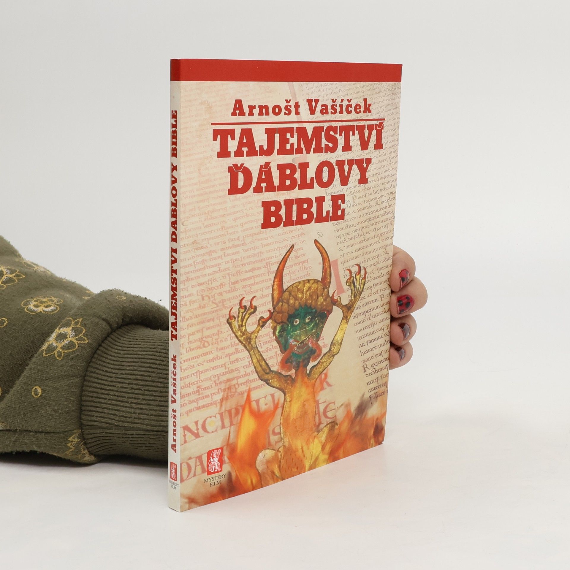 Arnošt Vašíček Tajemství Ďáblovy bible : nastaly poslední dny lidstva? : proroctví ukryté v nejpodivnější knize světa