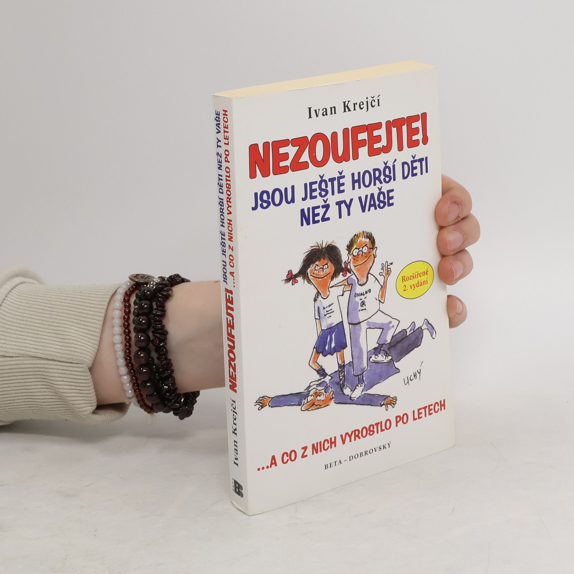 Ivan Krejčí Nezoufejte, jsou ještě horší děti než ty vaše