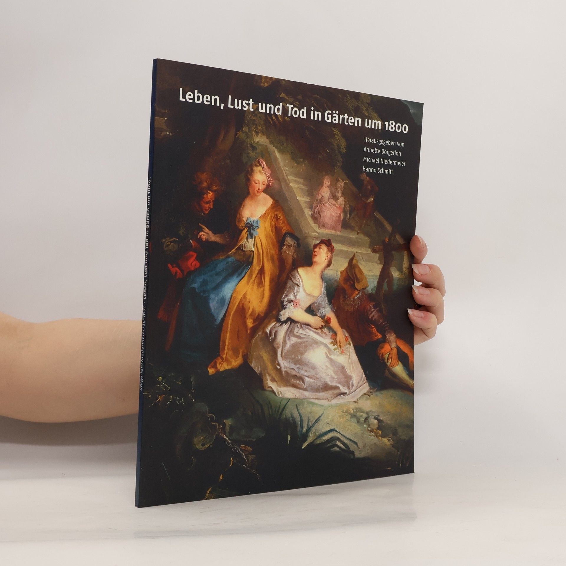 Annette Dorgerloh Leben, Lust und Tod in Gärten um 1800