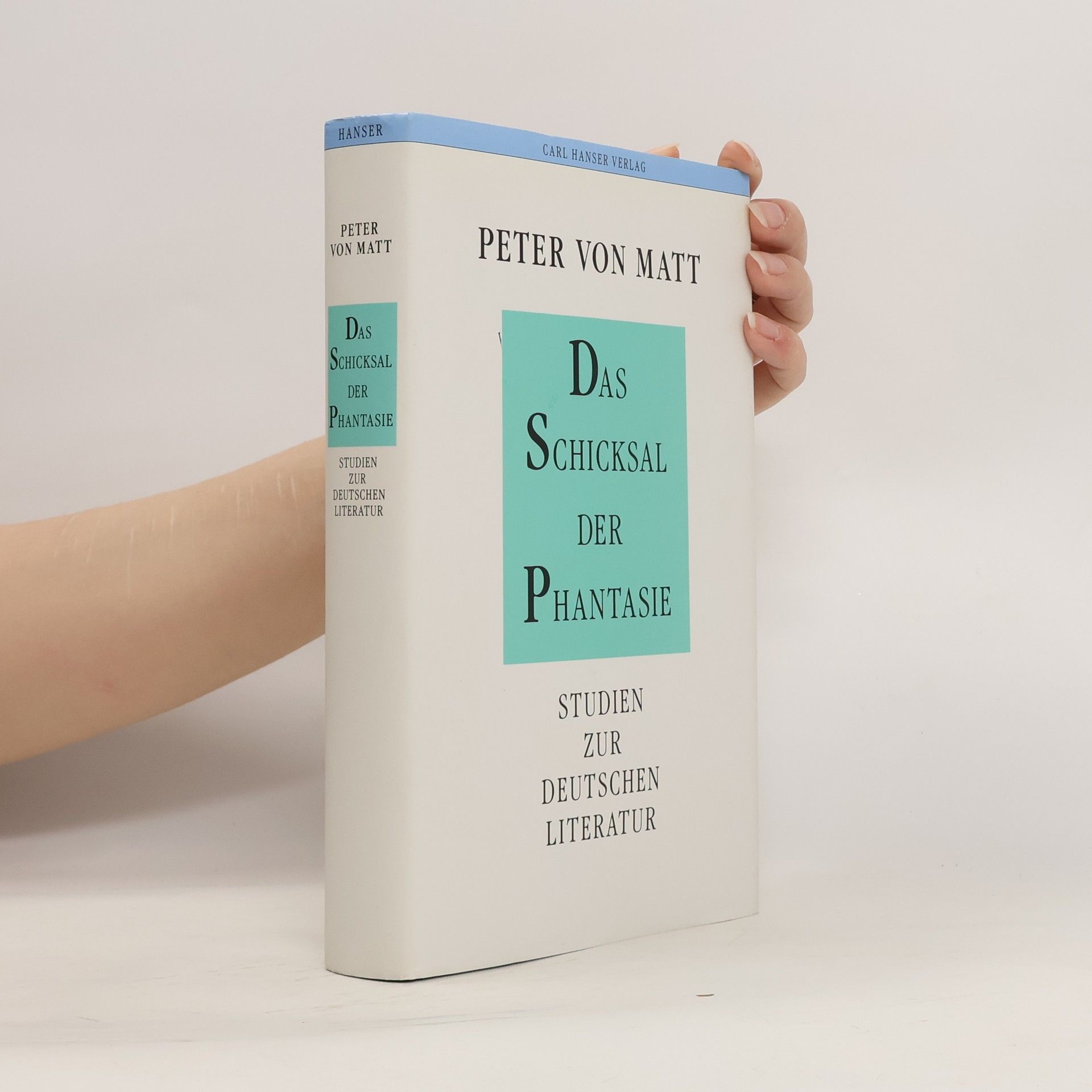 Peter von Matt Das Schicksal der Phantasie