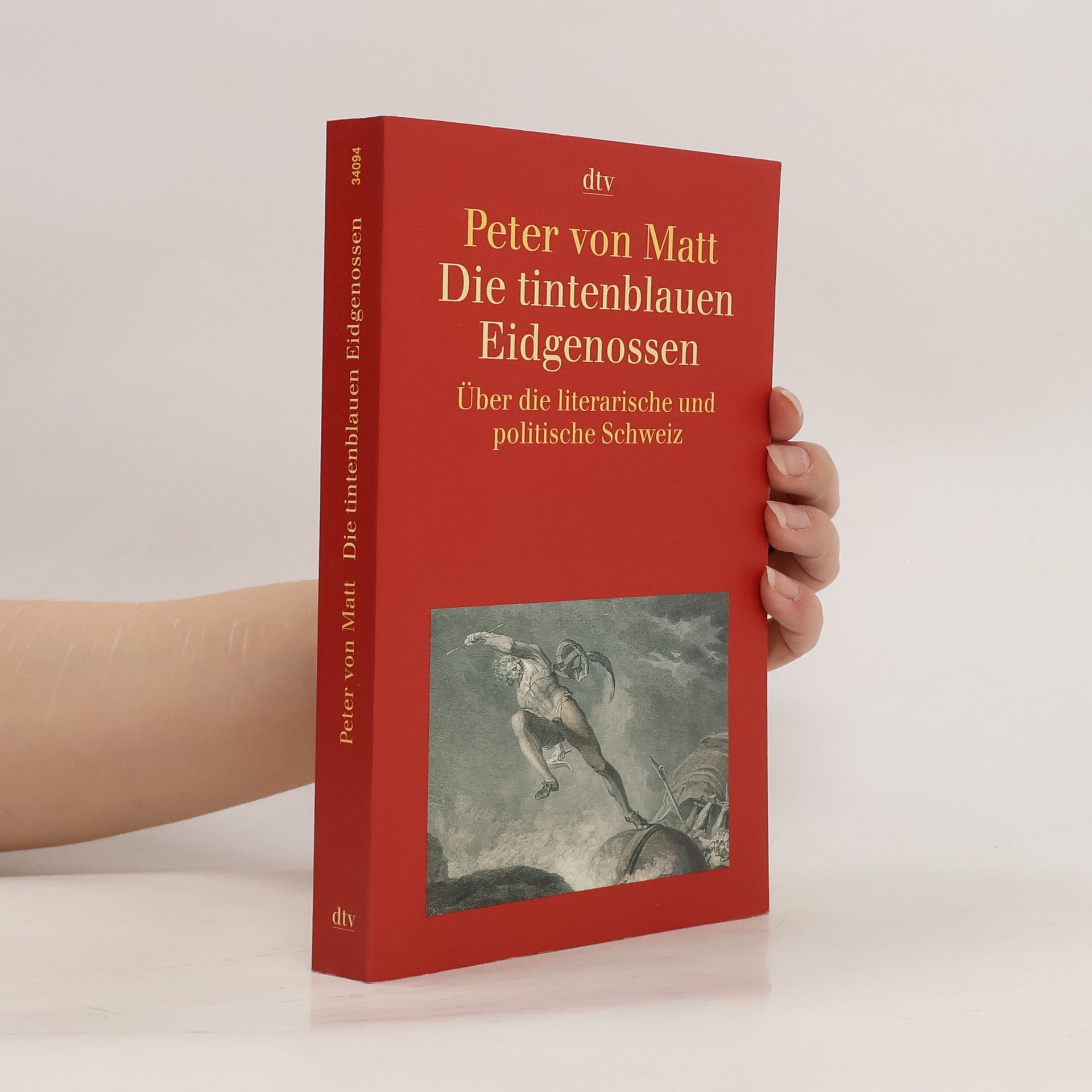 Peter von Matt Die tintenblauen Eidgenossen