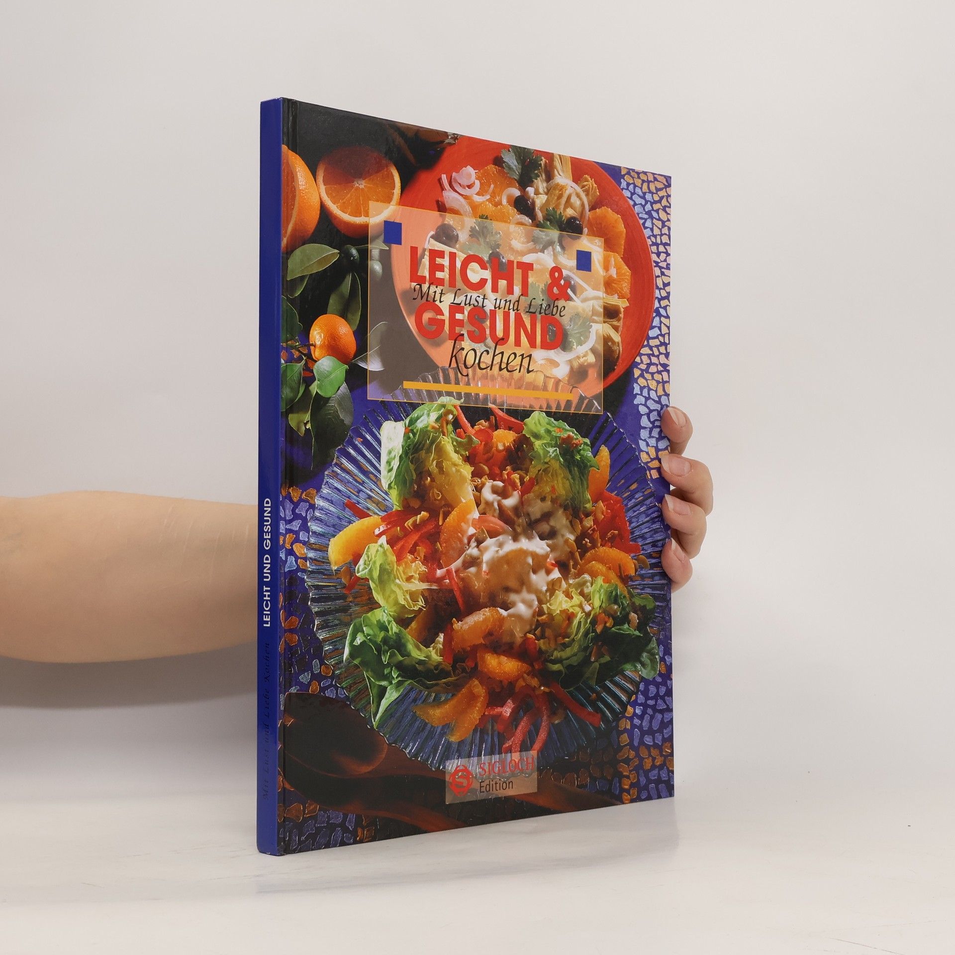 Collective Leicht & gesund. Mit Lust und Liebe kochen