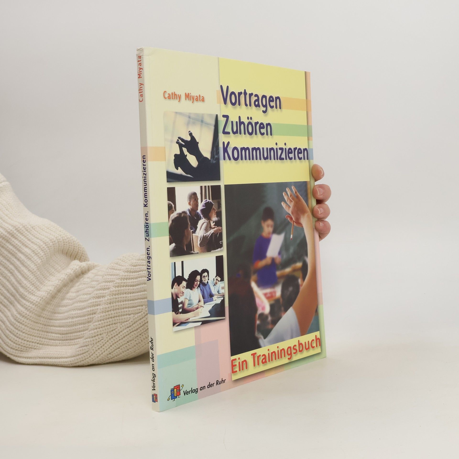 Cathy Miyata Vortragen, Zuhören, Kommunizieren