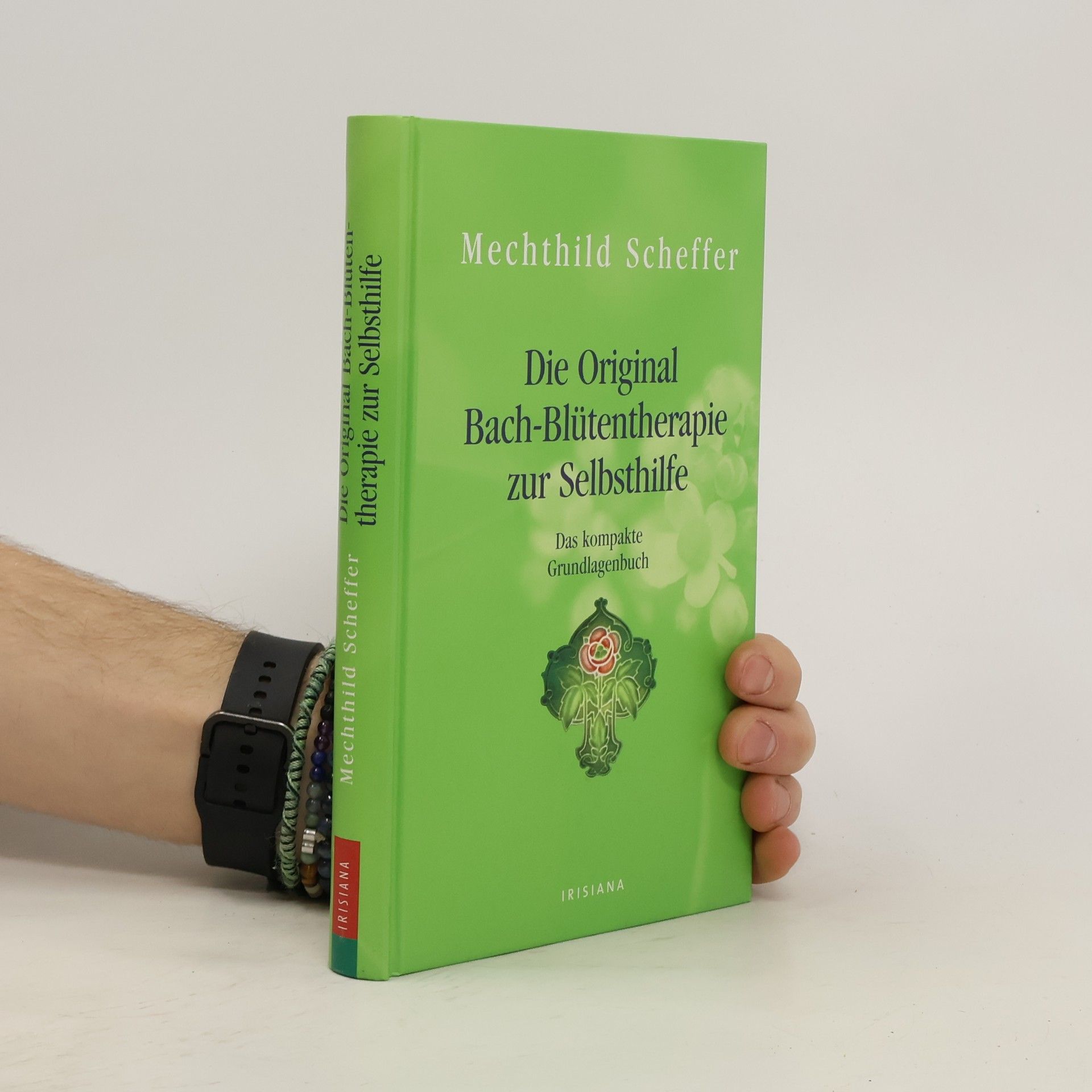Mechthild Scheffer Die Original-Bach-Blütentherapie zur Selbsthilfe