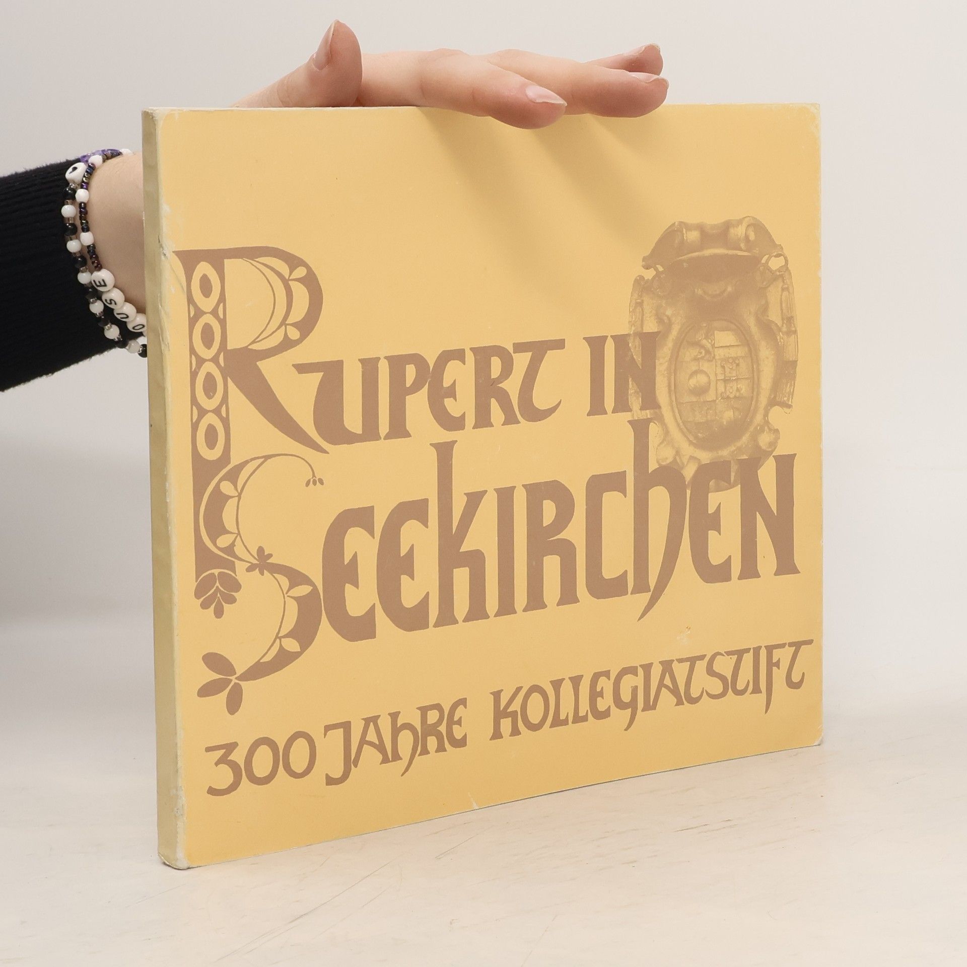 Andreas Radauer Rupert in Seekirchen. 300 Jahre Kollegiatstift