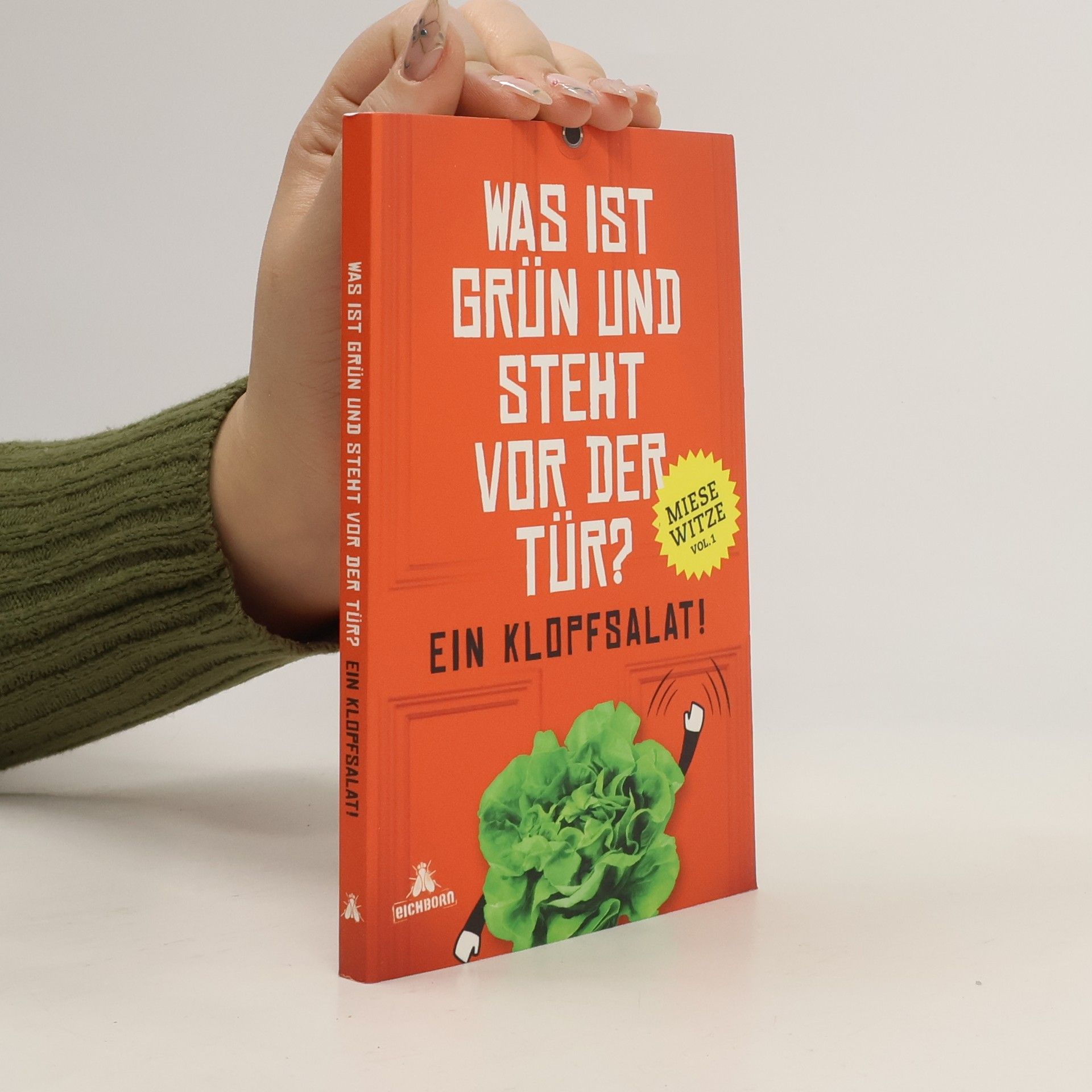 Norbert Golluch Was ist grün und steht vor der Tür? Ein Klopfsalat!