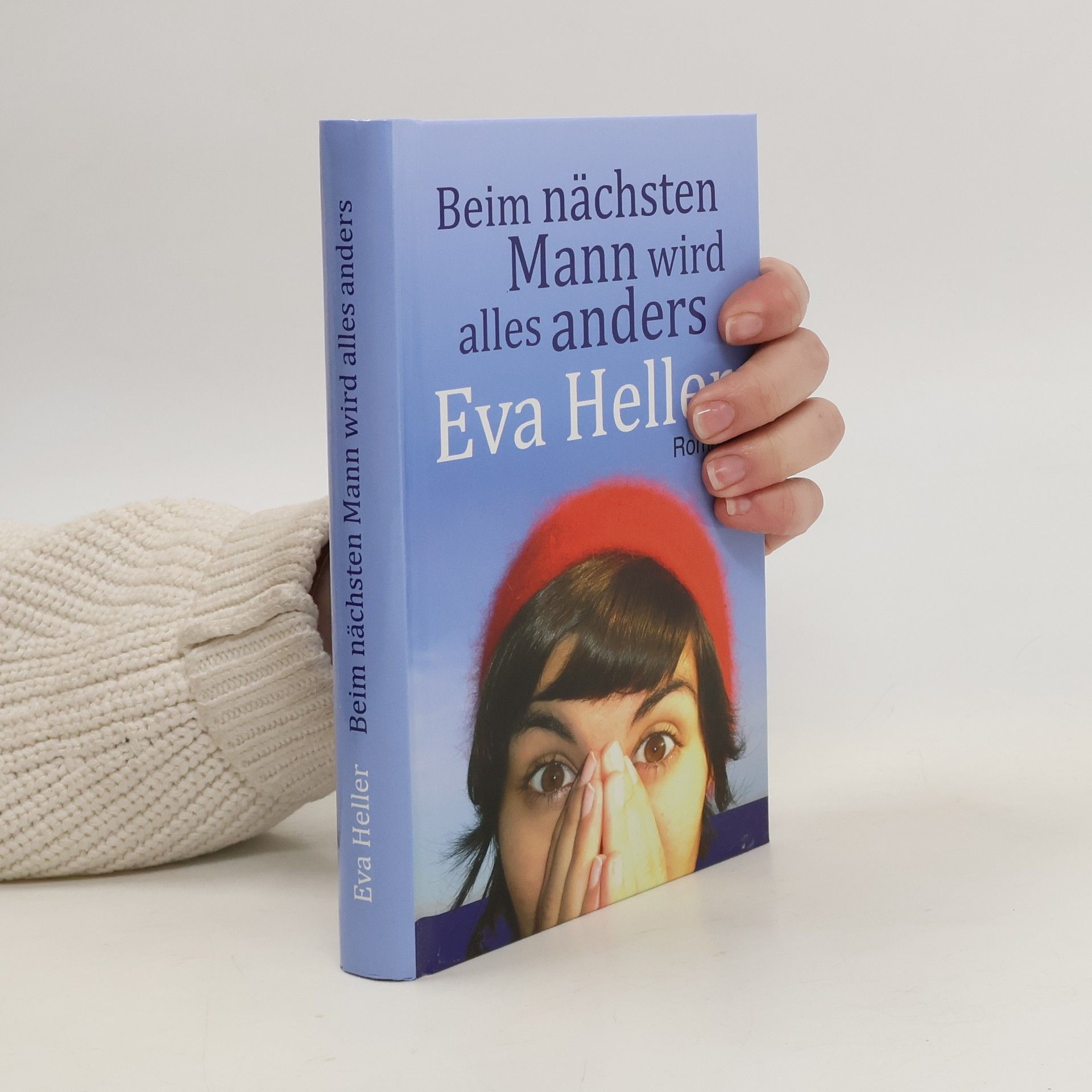 Eva Heller Beim nächsten Mann wird alles anders