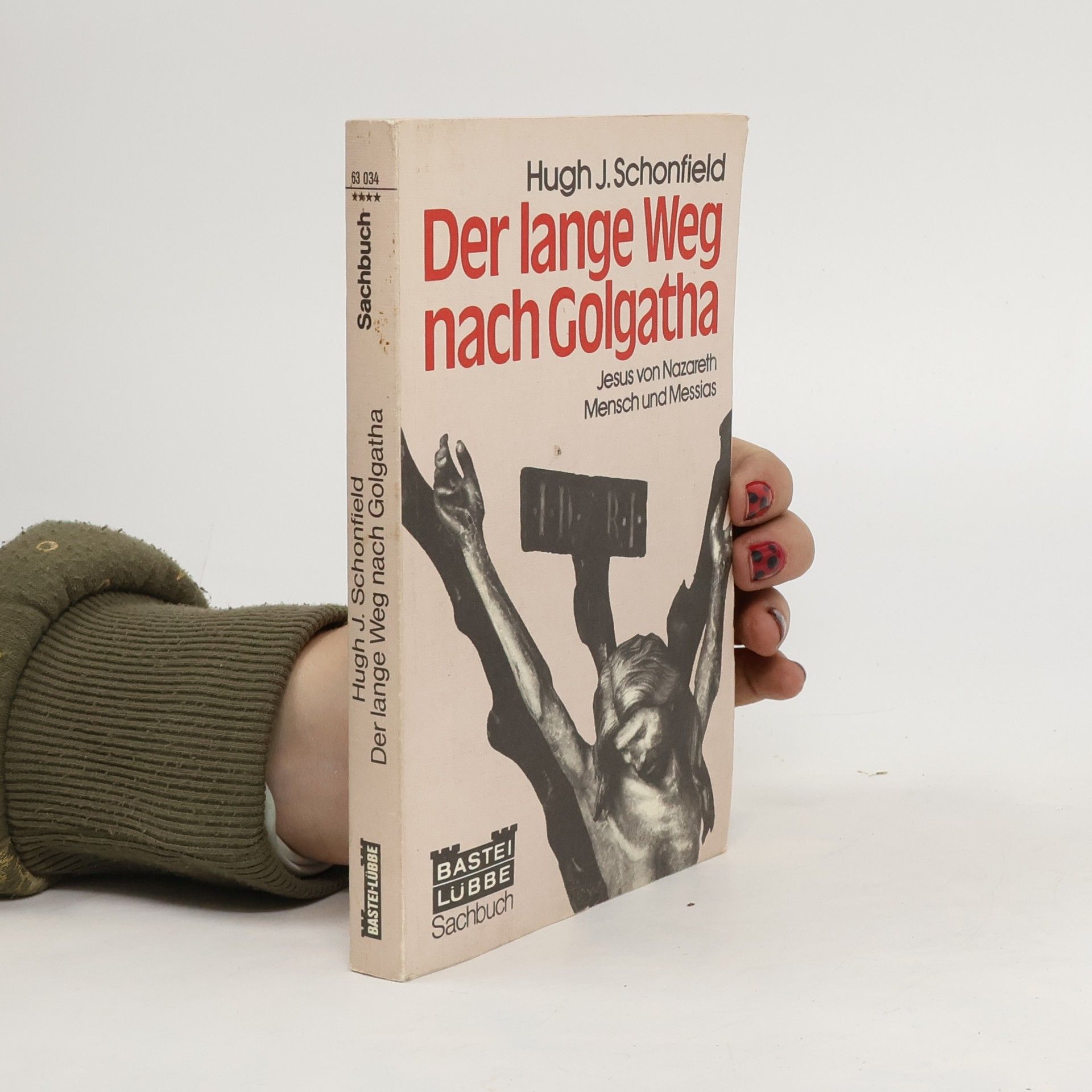 Hugh J. Schonfield Der lange Weg nach Golgatha