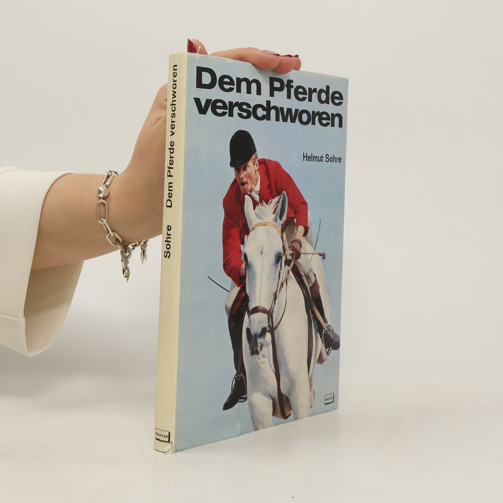 Helmut Sohre Dem Pferde verschworen