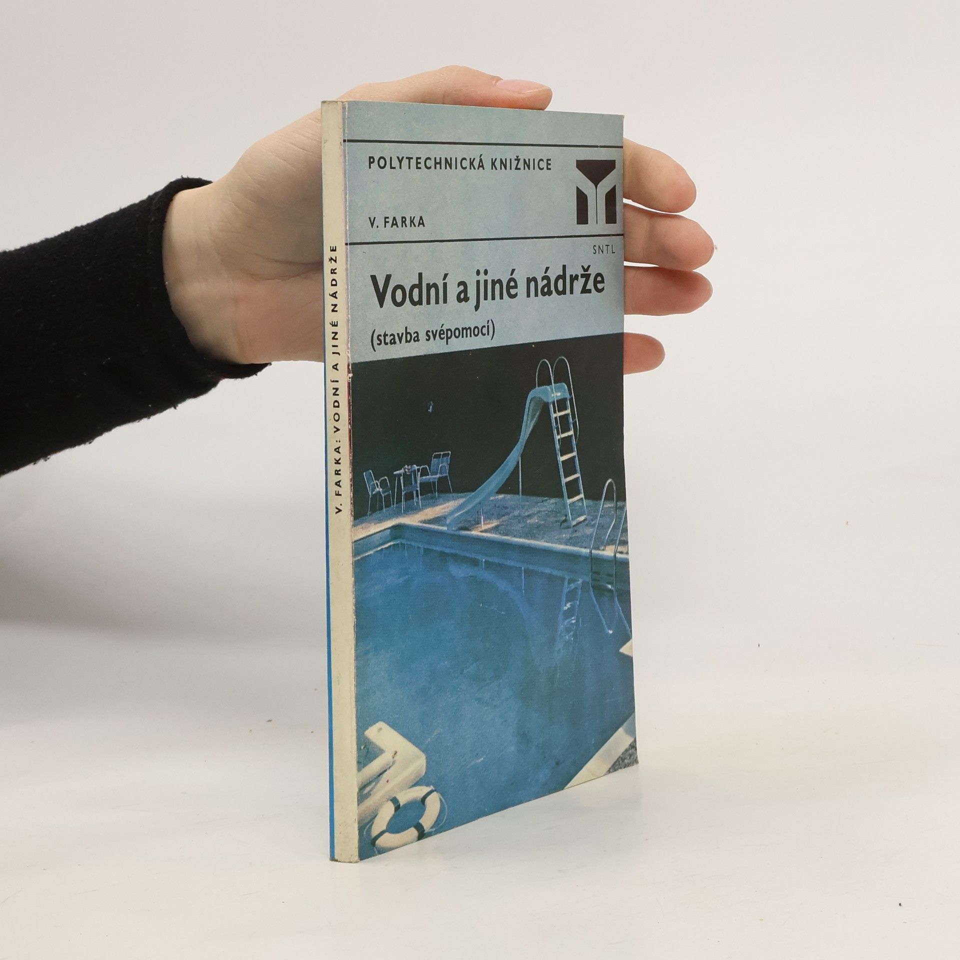 Václav Farka Vodní a jiné nádrže. Stavba svépomocí