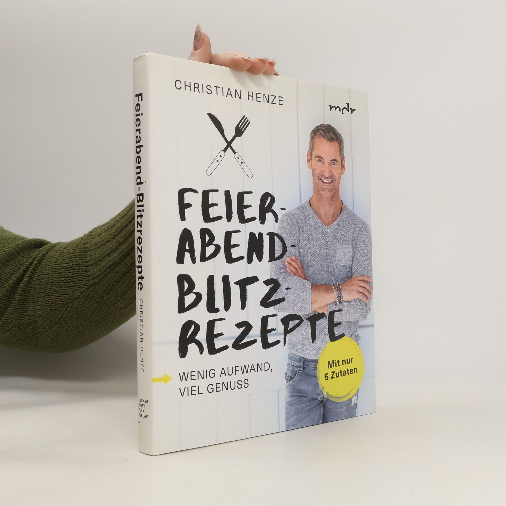 Christian Henze Feierabend-Blitzrezepte