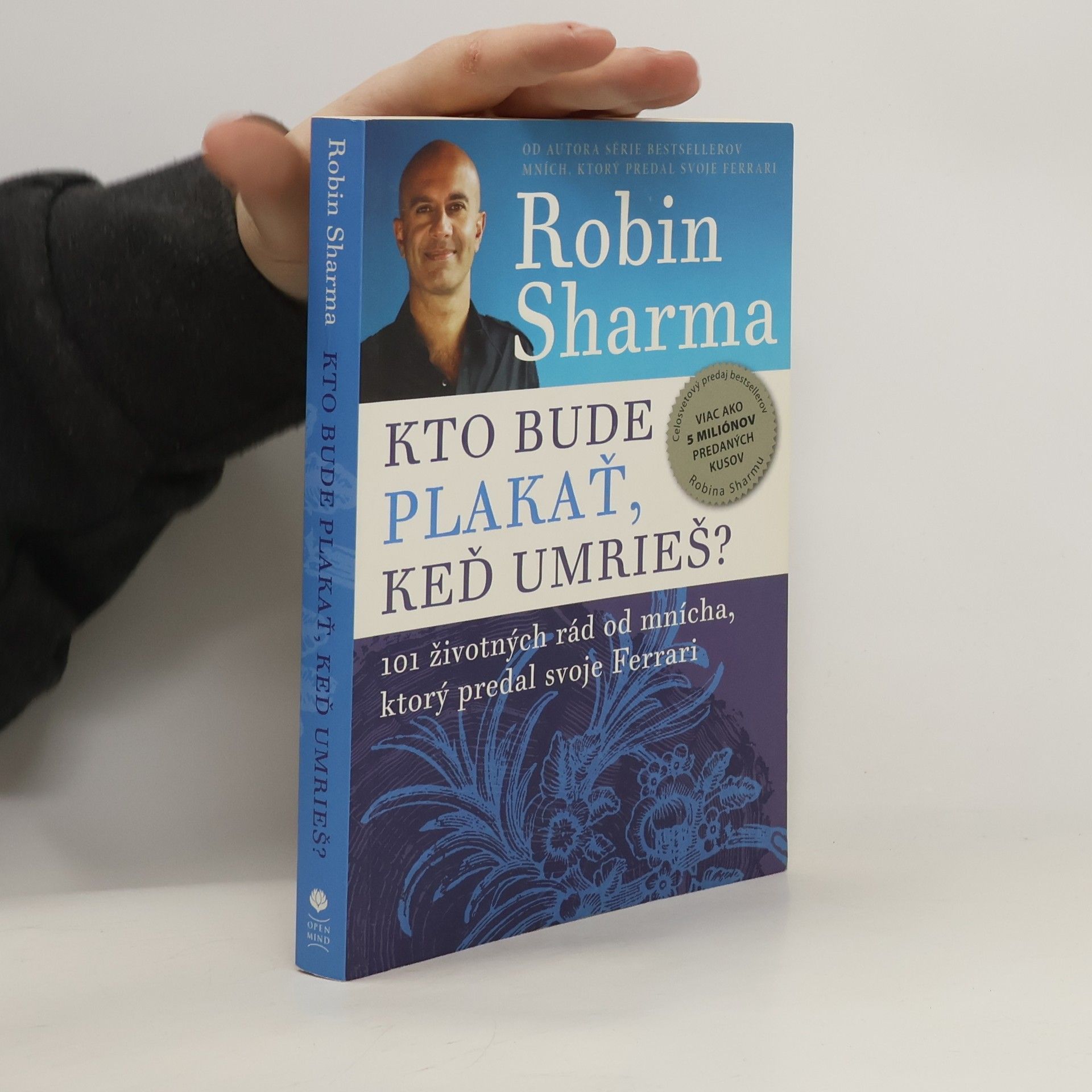 Robin Sharma Kto bude plakať, keď umrieš?