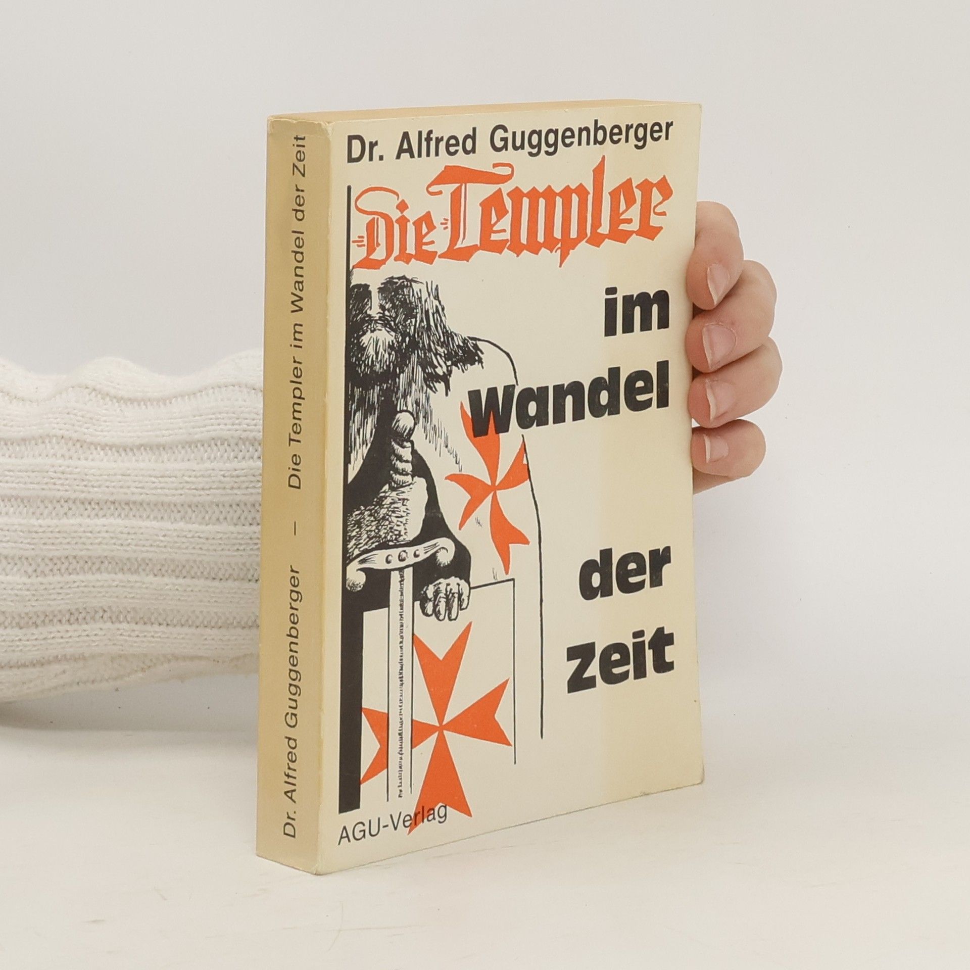 Alfred Guggenberger Die Templer im Wandel der Zeit