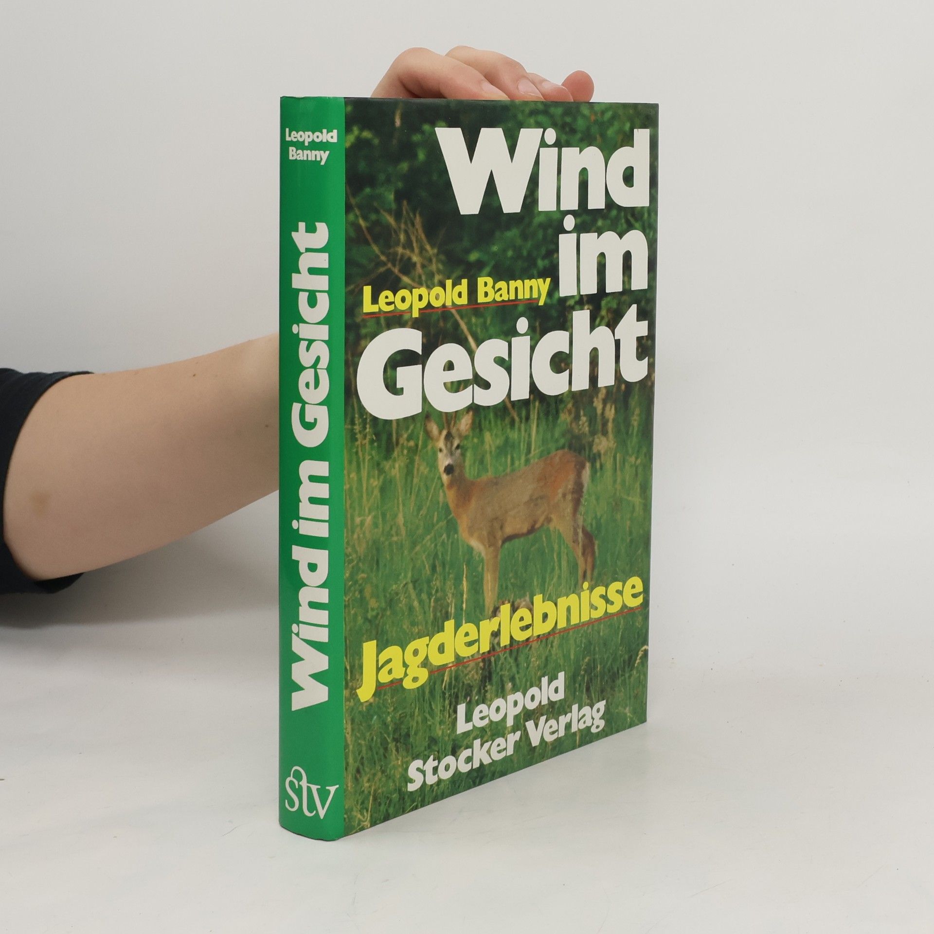 Leopold Banny Wind im Gesicht : Jagderlebnisse