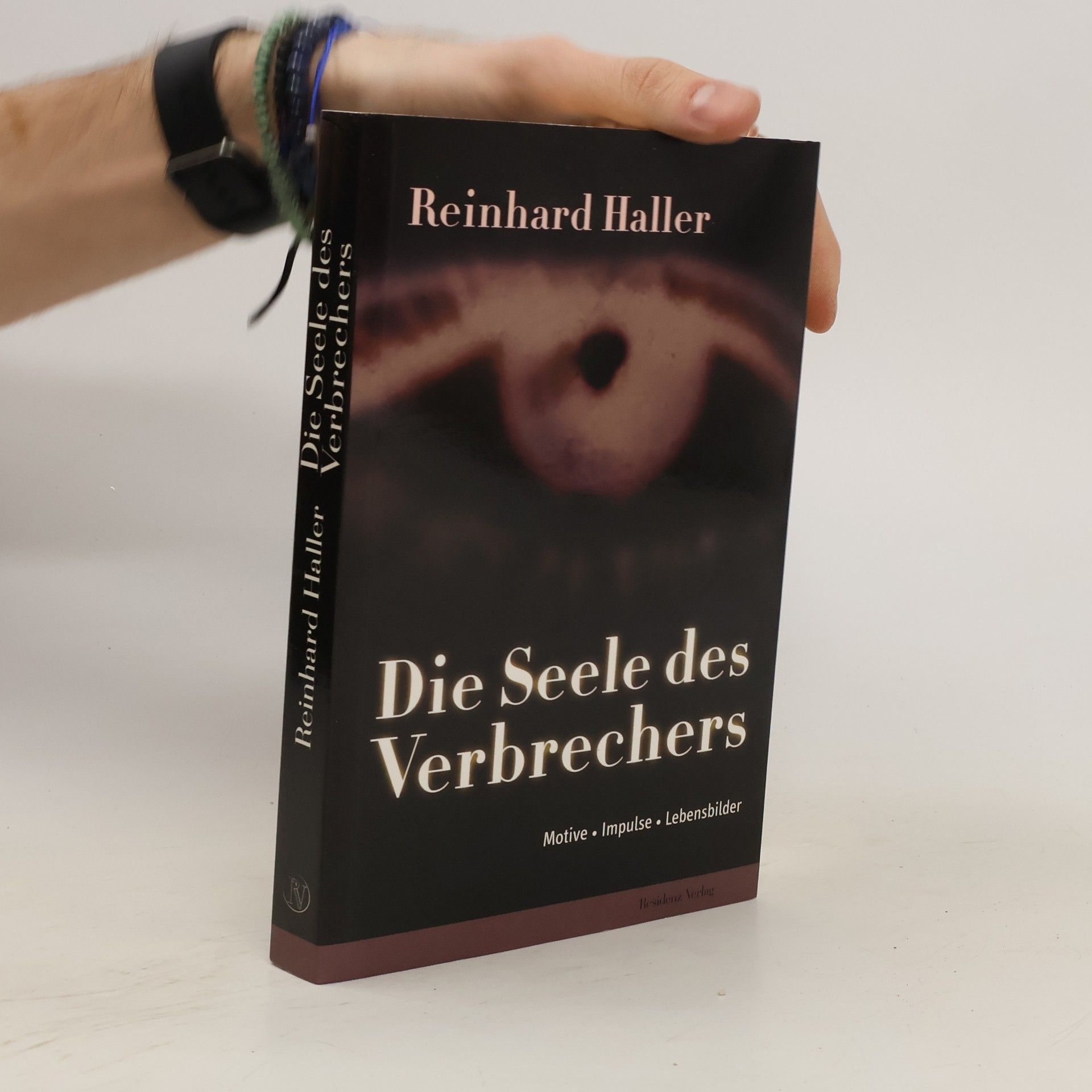 Reinhard Haller Die Seele des Verbrechers