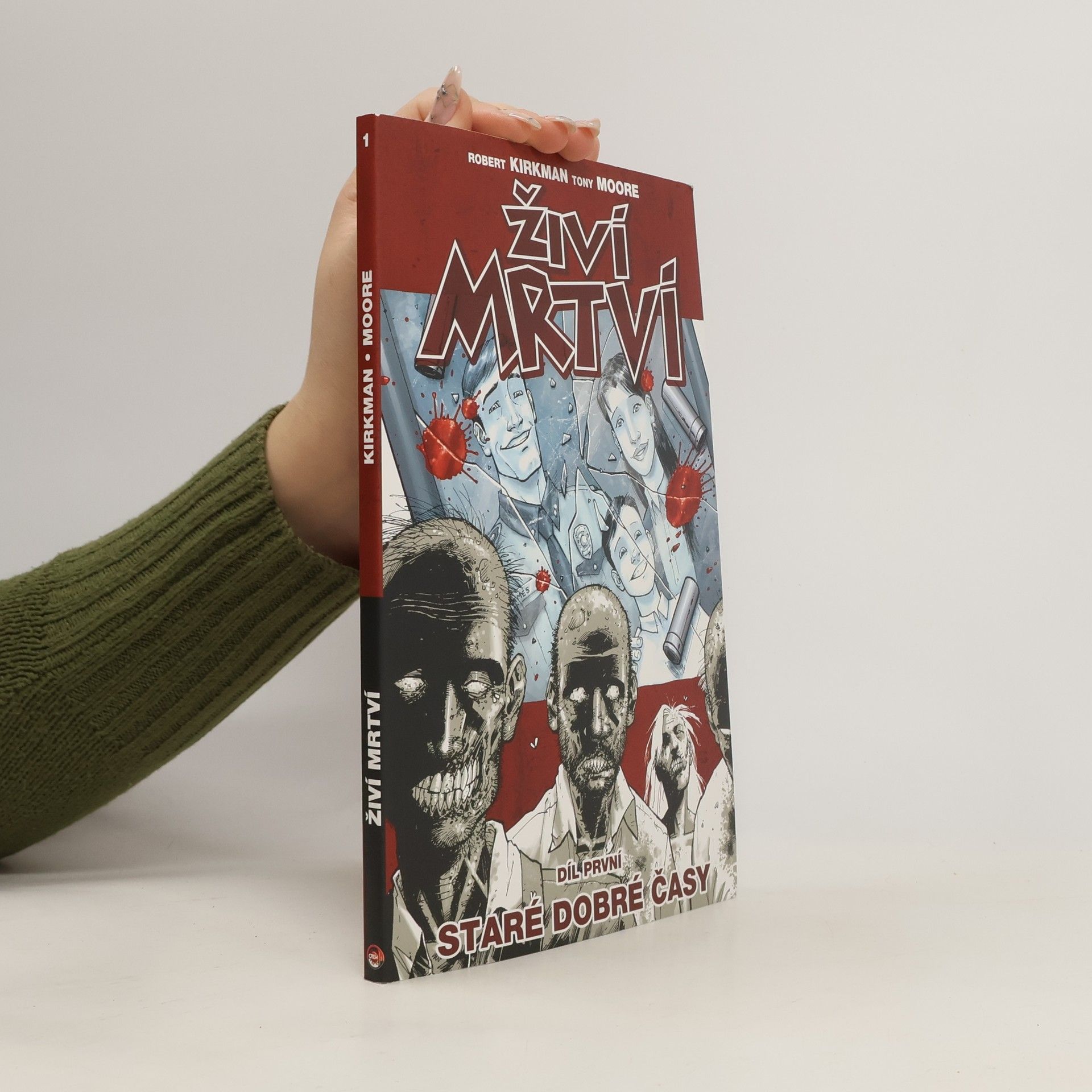 Robert Kirkman Živí mrtví. Díl první, Staré dobré časy