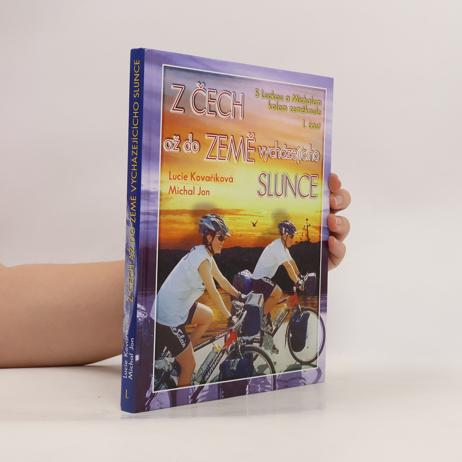 Lucie Kovaříková Z Čech až do Země vycházejícího Slunce